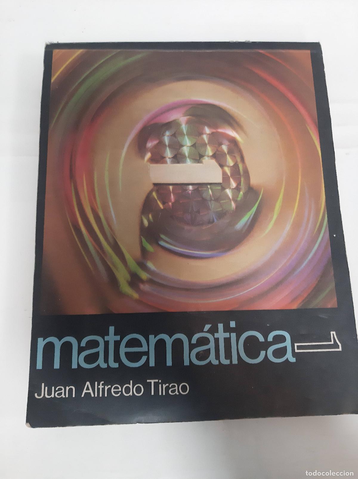 Libros: Matematica 1 - Juan Alfredo Tirao - Foto 1