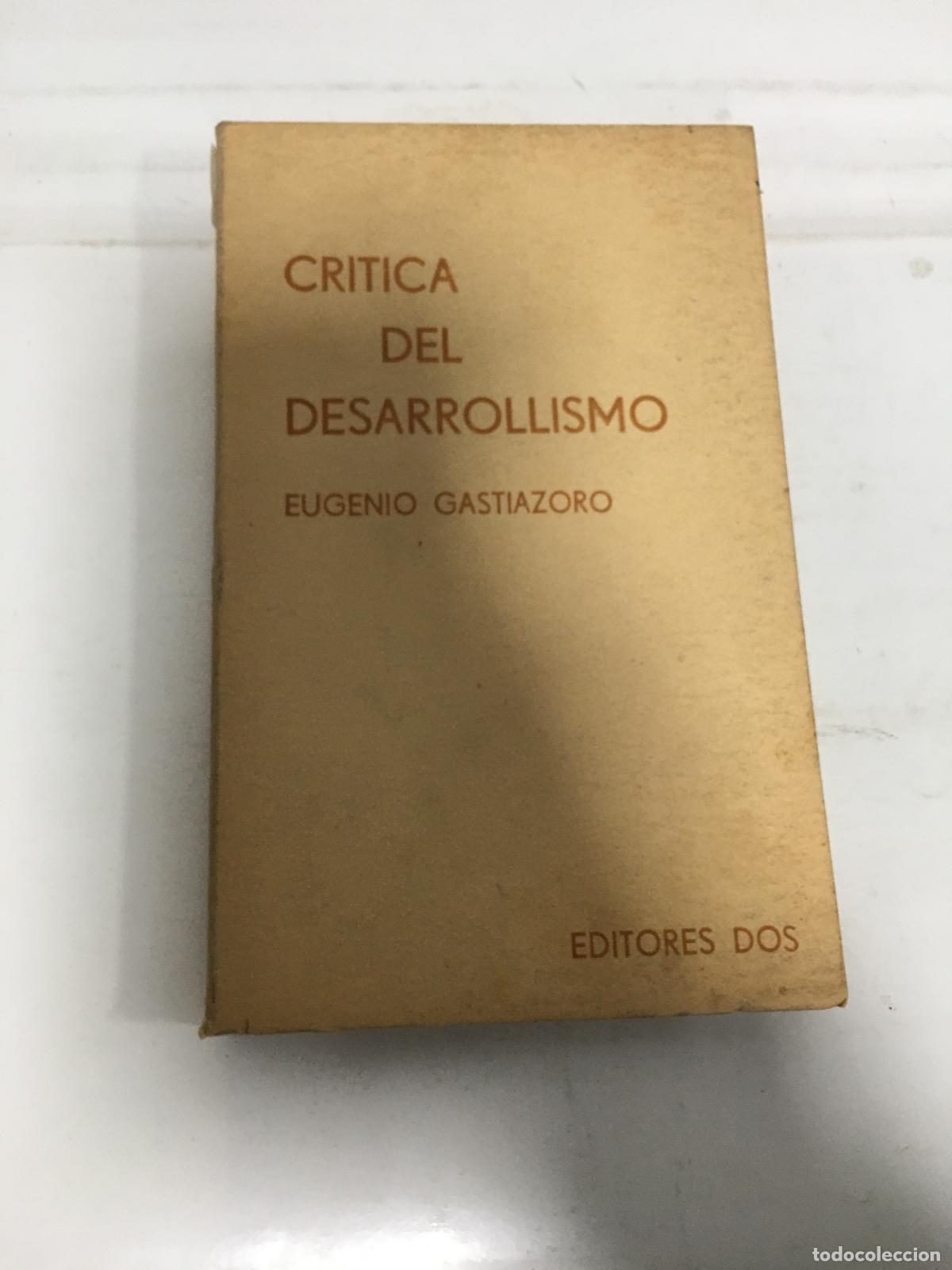 B&uuml;cher: Critica del desarrollismo - Eugenio Gastiazoro