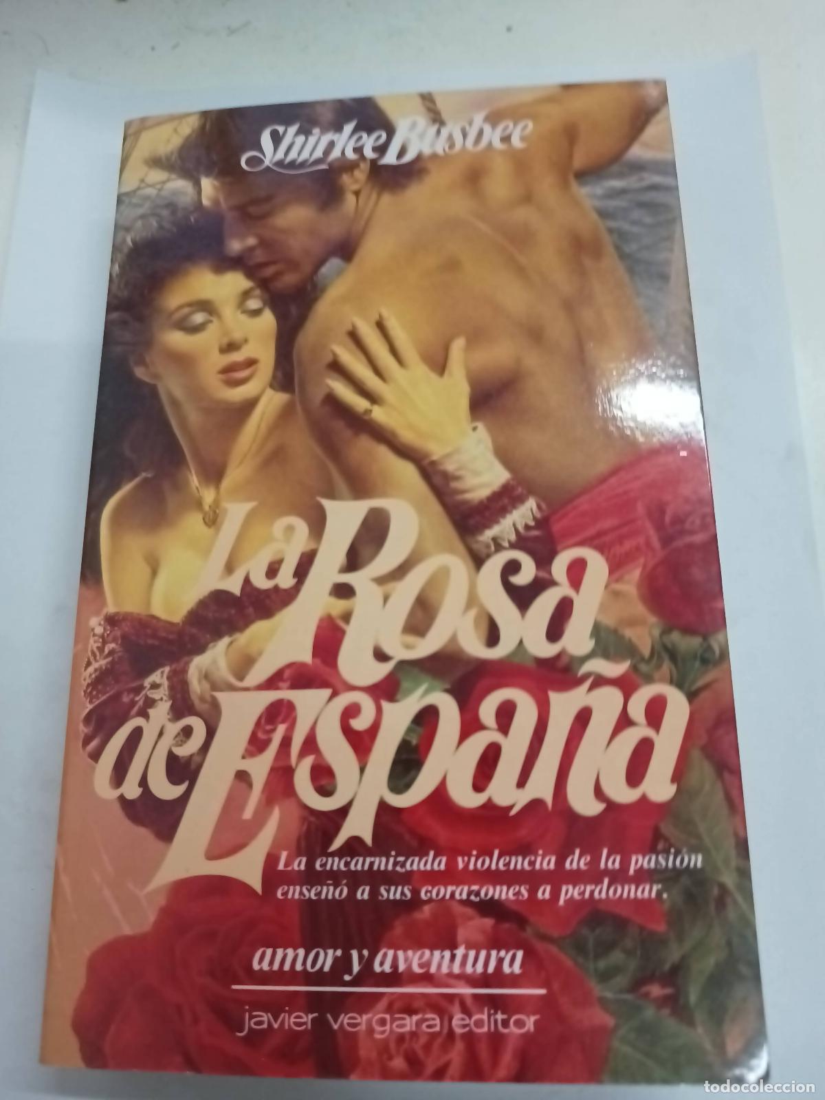 Libros: La Rosa De Espa&ntilde;a - Shirlee Busbee - Foto 1