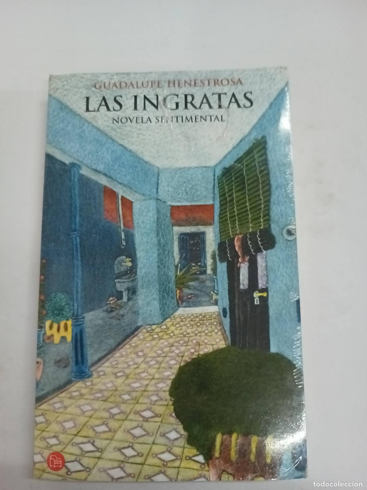 Libros: Las ingratas - Guadalupe Henestrosa - Foto 1