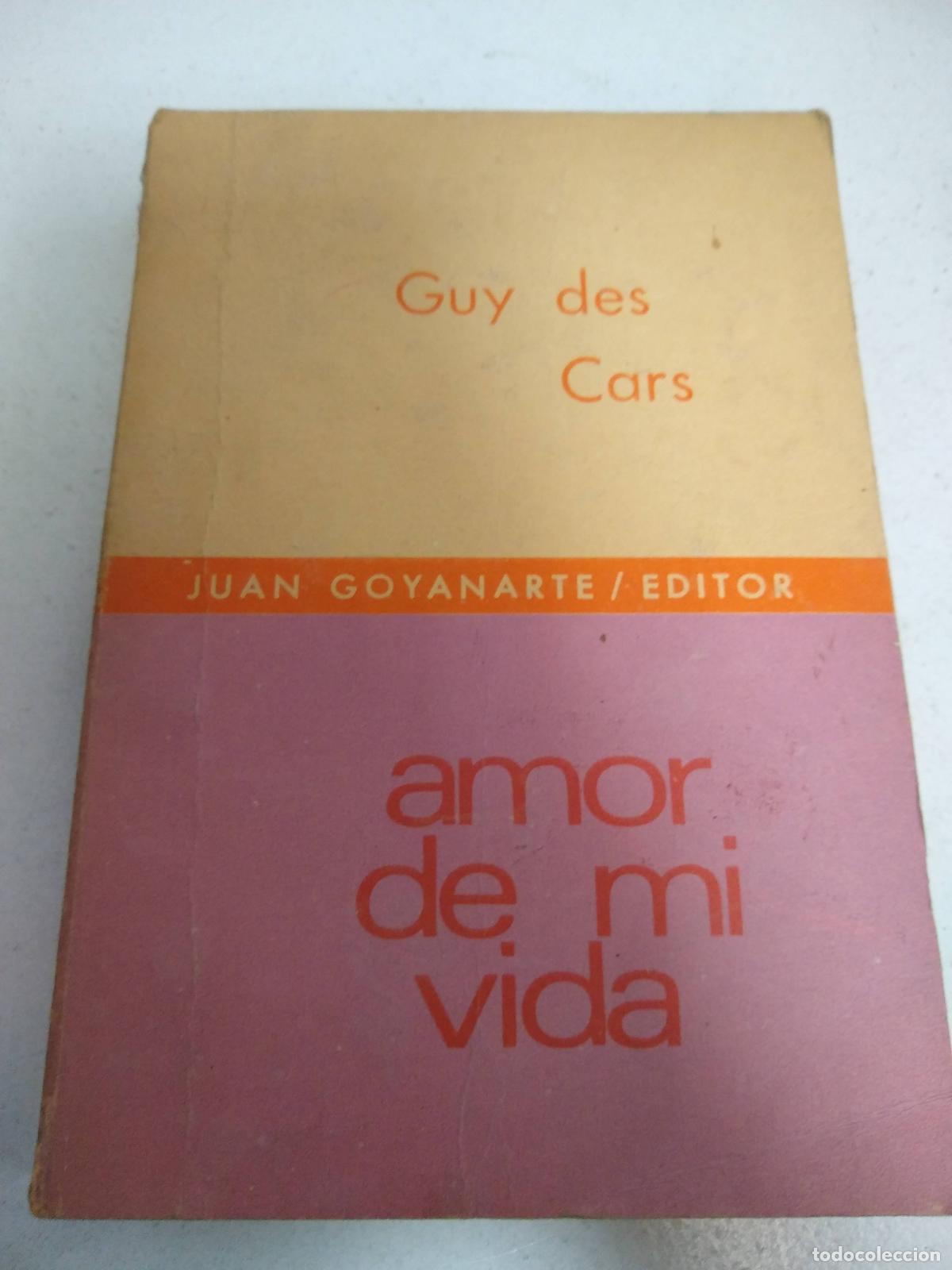 Libros: Amor de mi vida - Guy des Cars - Foto 1