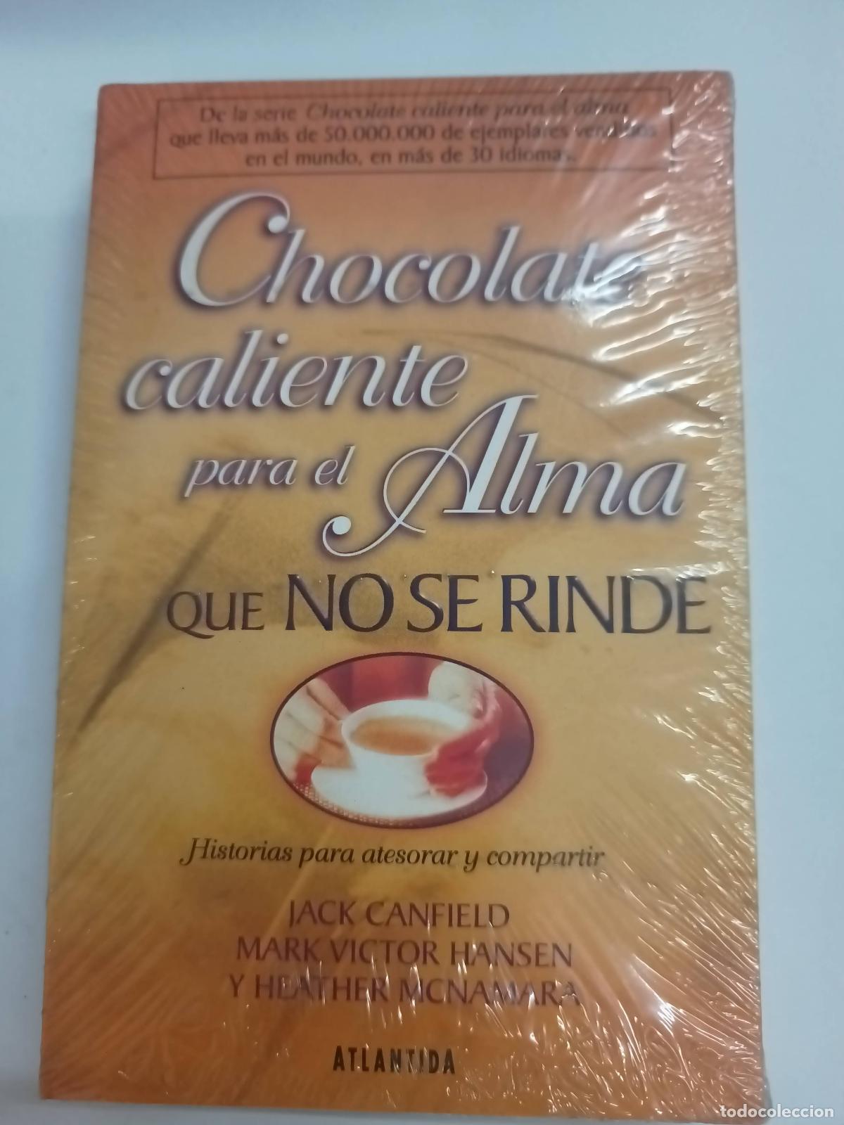 Libros: Chocolate caliente para el alma que no se rinde - Canfield - Hansen y Mcnamara