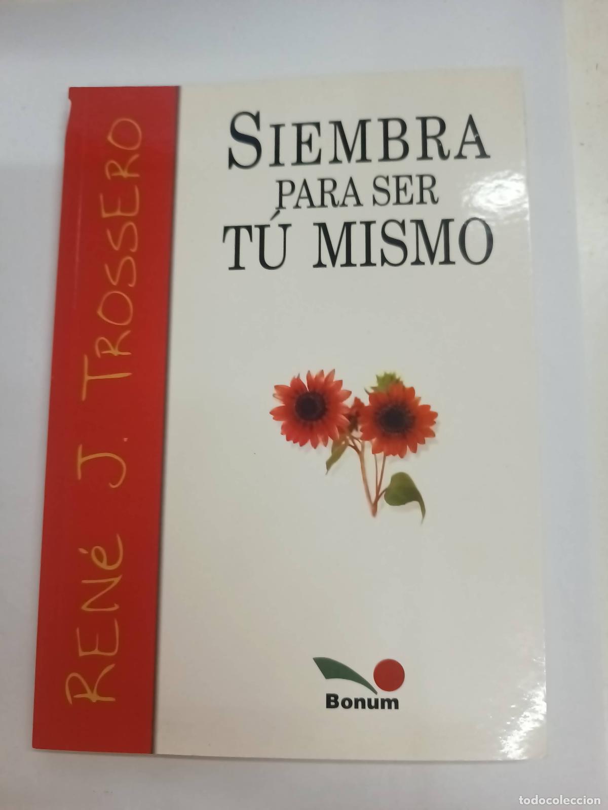 Libri di seconda mano: Siembra para ser tu mismo - Rene Juan Trossero