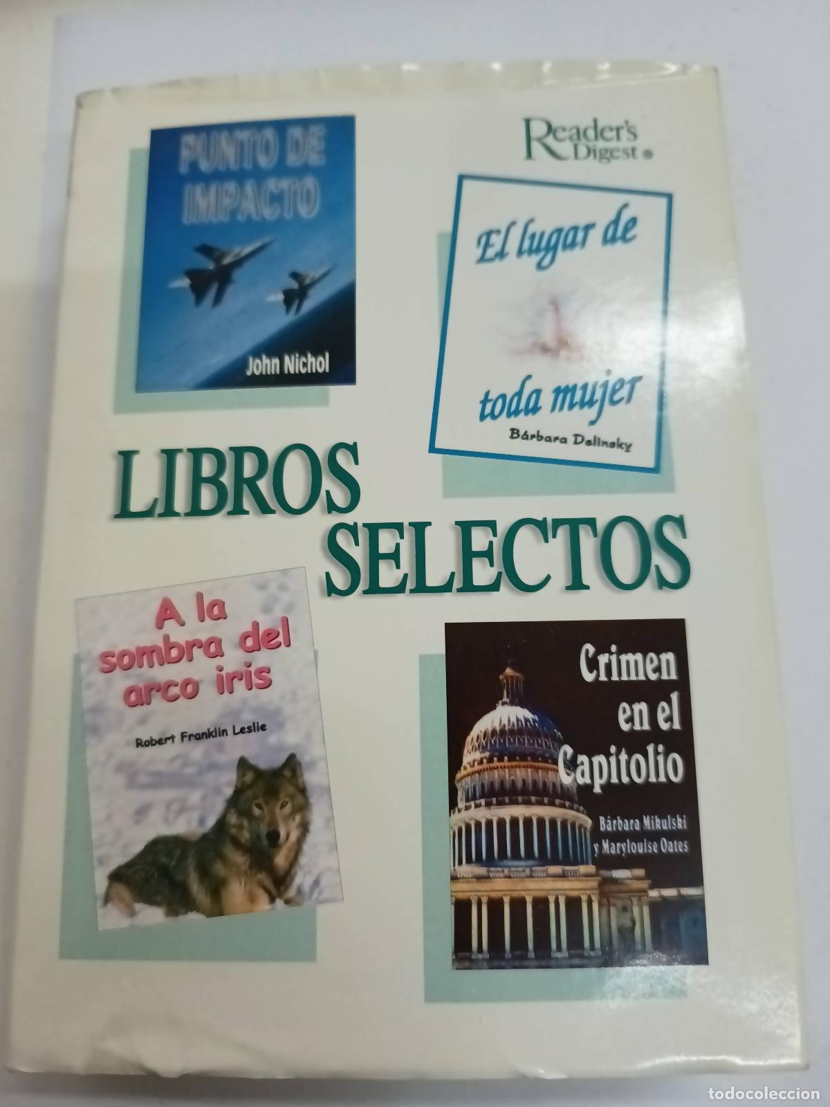 books: Punto de impacto - El lugar de toda mujer - A la sombra del Arcoiris - Crimen en el capitolio - &rdquo;B&aacute;r