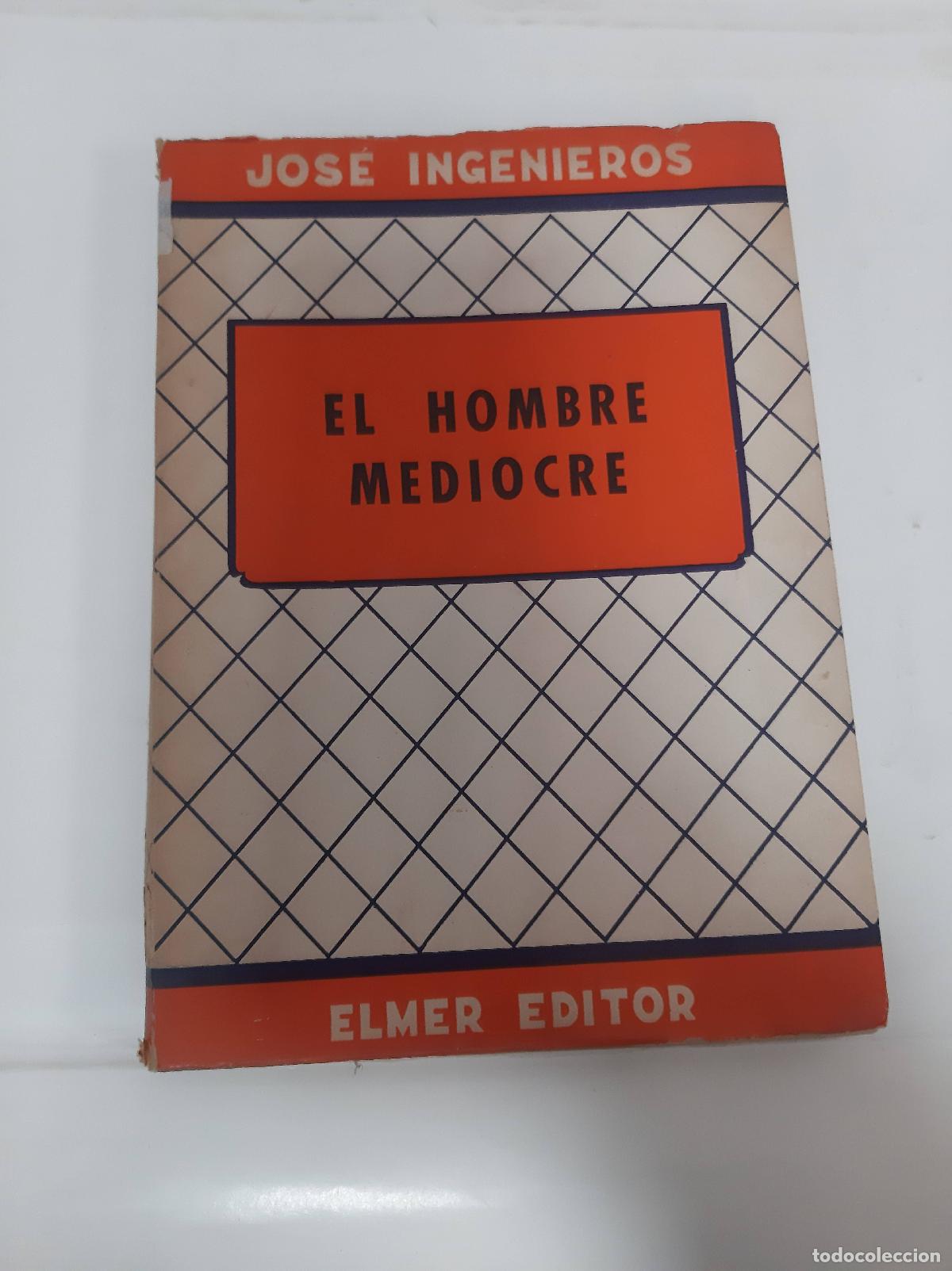 Libros: El hombre mediocre - Jose Ingenieros - Foto 1