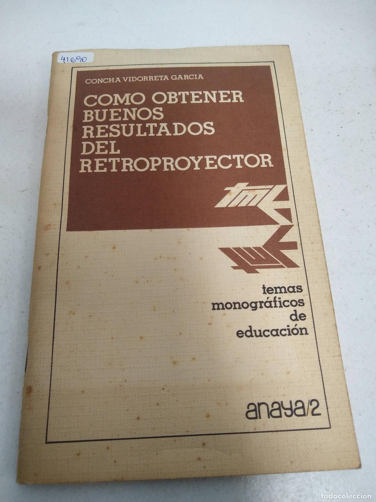 B&uuml;cher: Como obtener buenos resultados del retroproyector - Concha Vidorreta Garcia