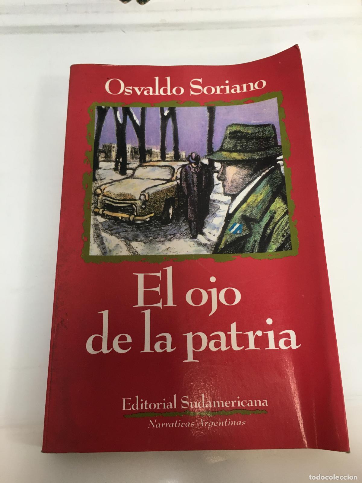 Libros: El ojo de la patria - Soriano, Osvaldo - Foto 1