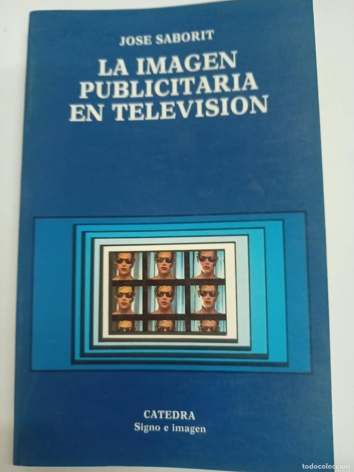Libros: La imagen publicitaria en televisi&oacute;n - Jos&eacute; Saborit - Foto 1