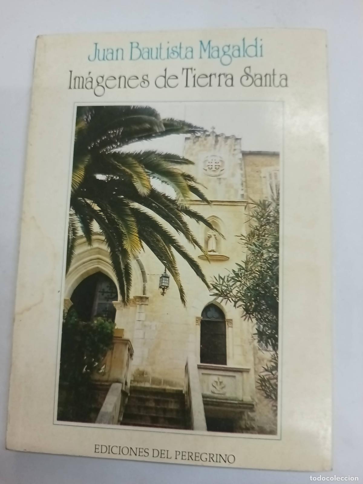 Libri di seconda mano: Im&aacute;genes de tierra santa - Juan Bautista Magaldi