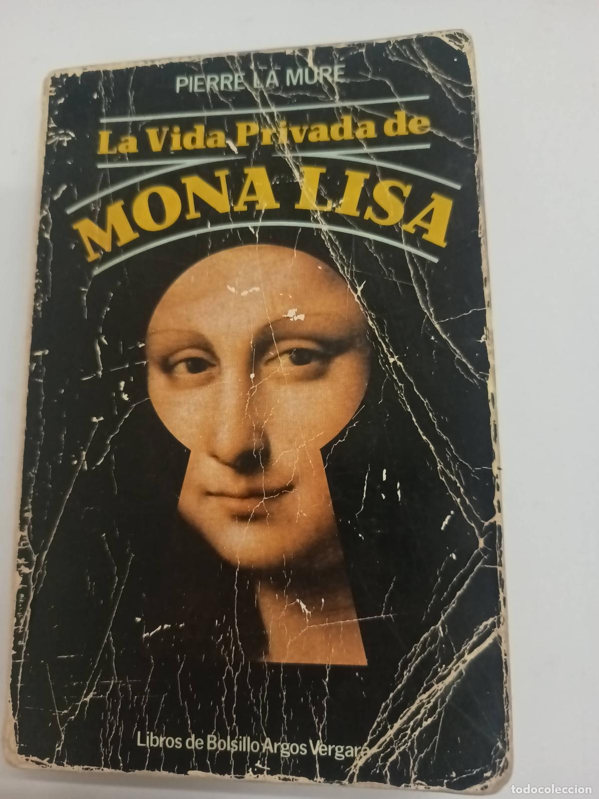 B&uuml;cher: La vida privada de mona lisa - Pierre La Mure.