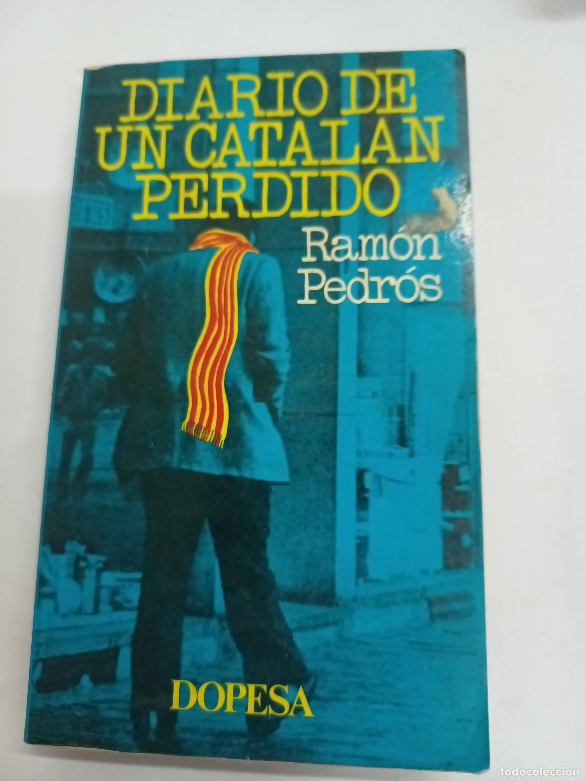 Libros: Diario de un Catal&aacute;n Perdido - Ram&oacute;n Pedr&oacute;s - Foto 1