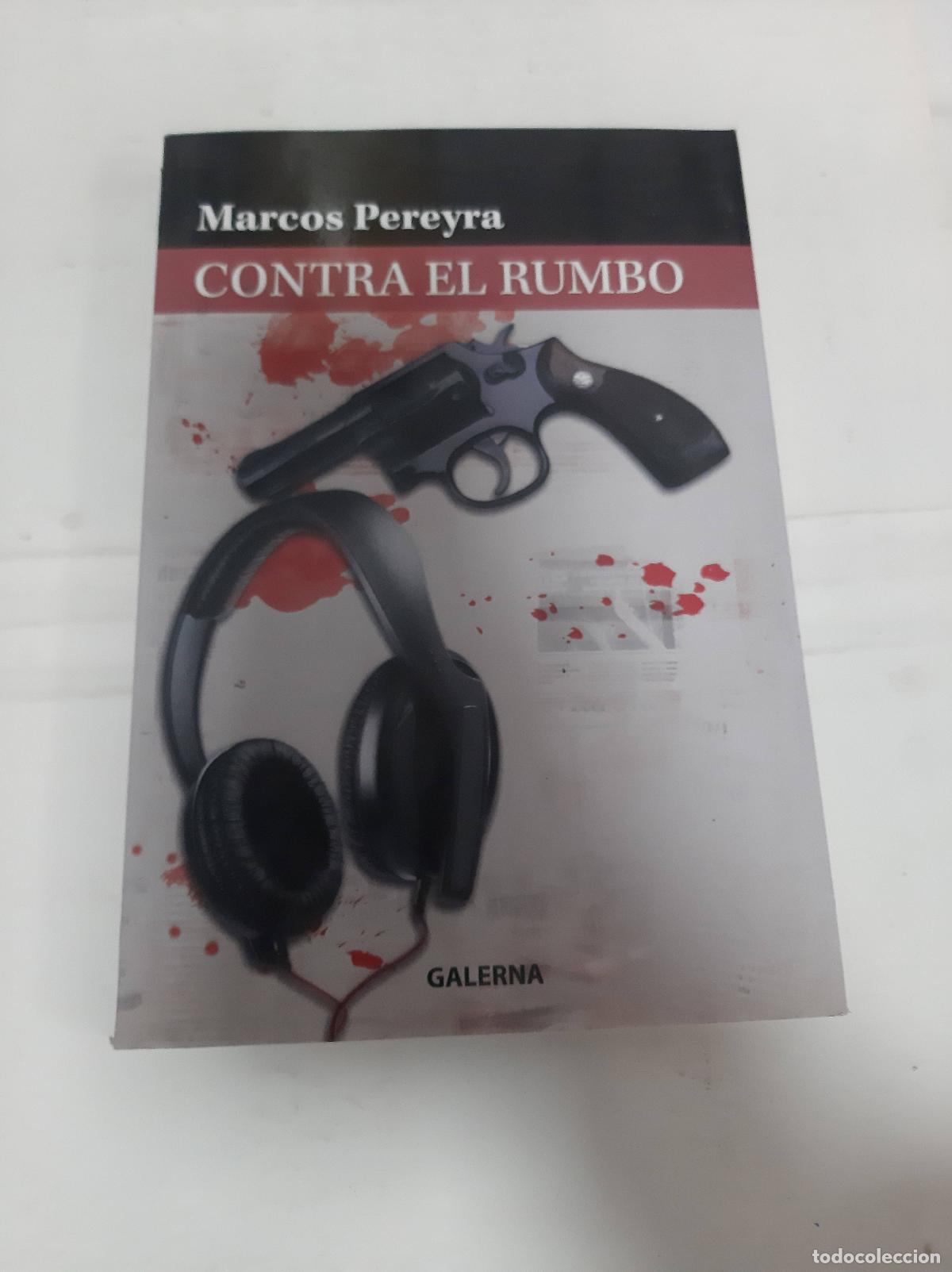 Libros: contra el rumbo - Marcos Pereyra - Foto 1
