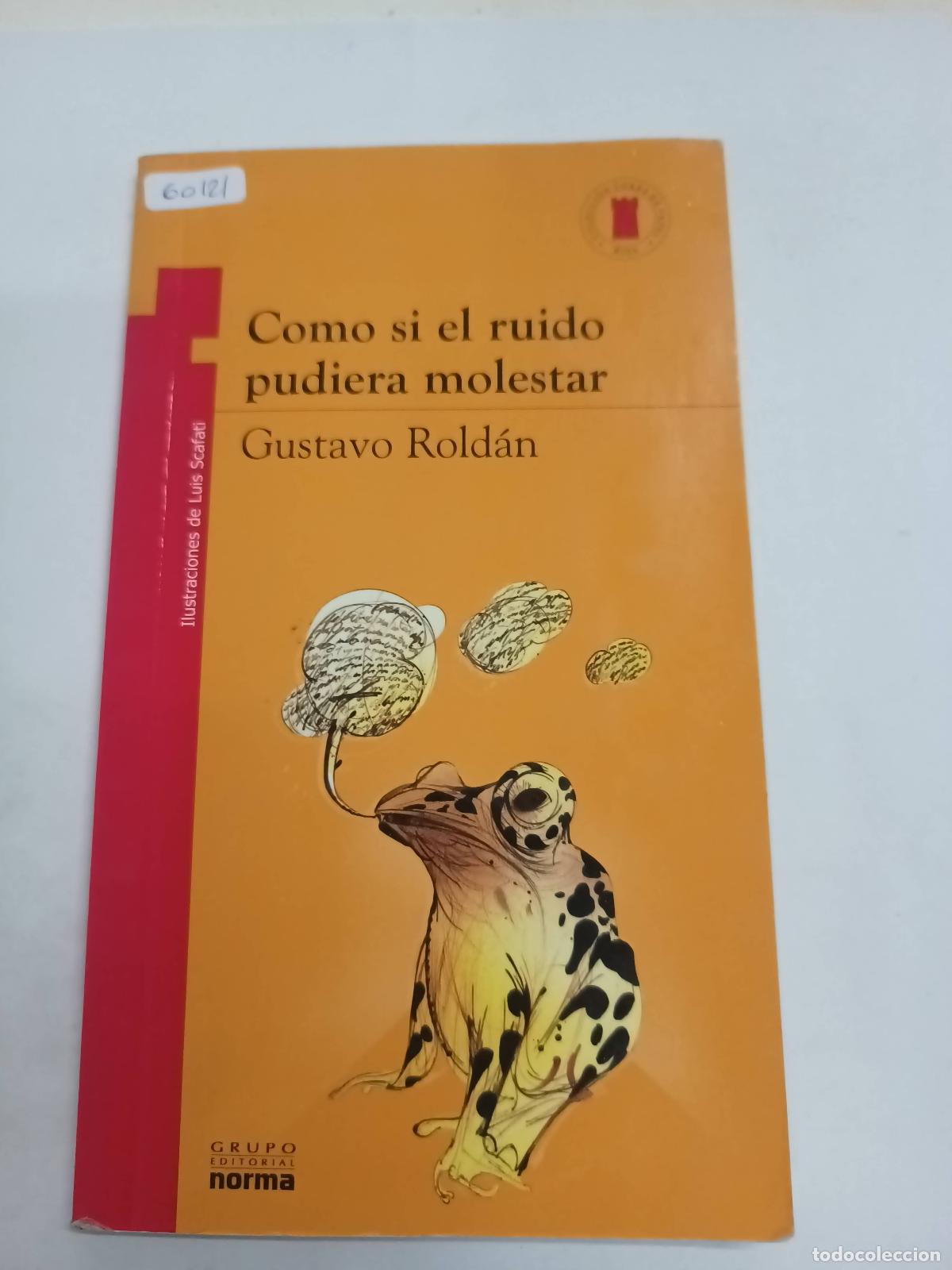 Libros: Como Si El Ruido Pudiera Molestar - Gustavo Rold&aacute;n - Foto 1