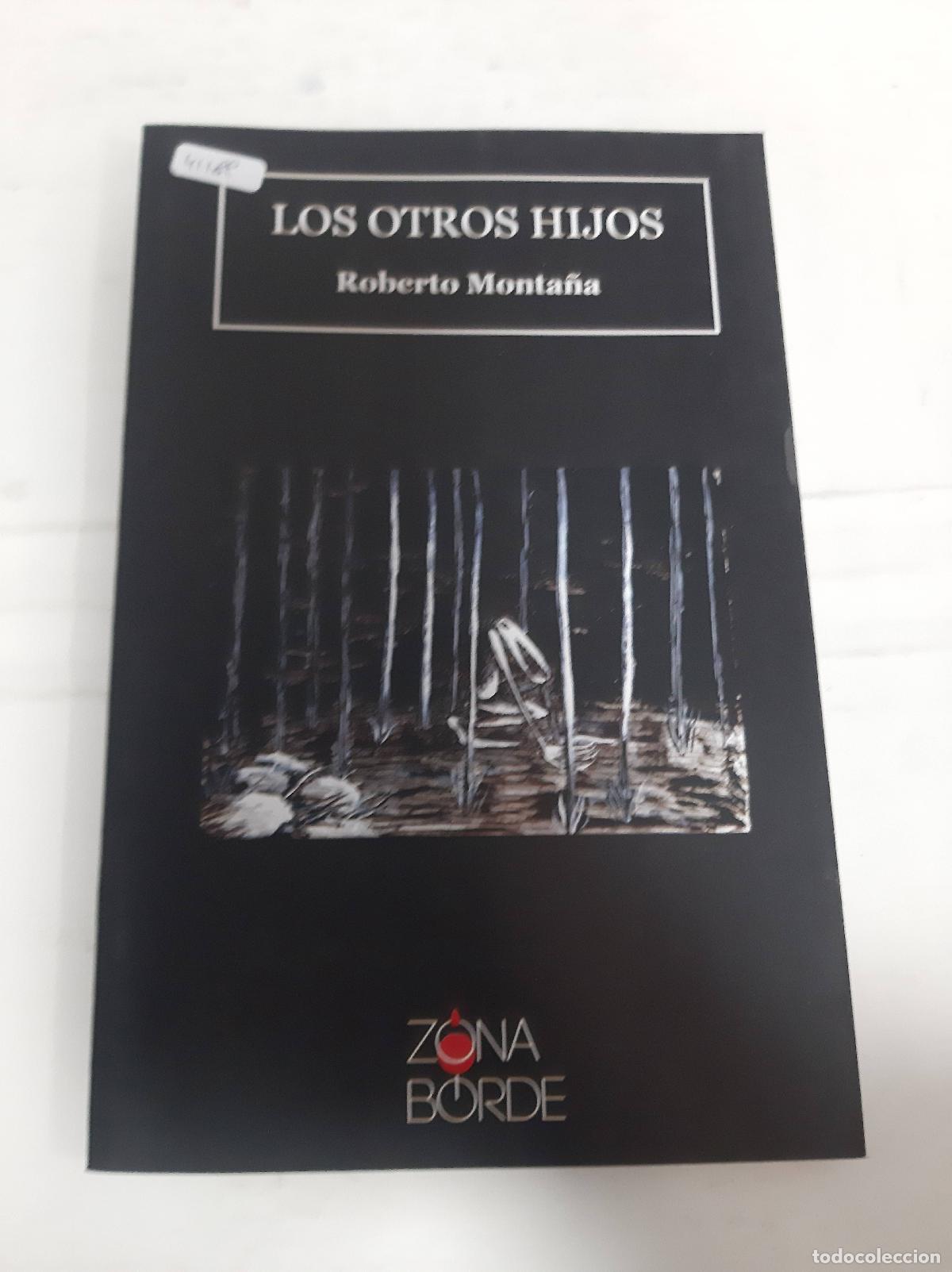 Libri di seconda mano: Los otros hijos - Roberto Monta&ntilde;a