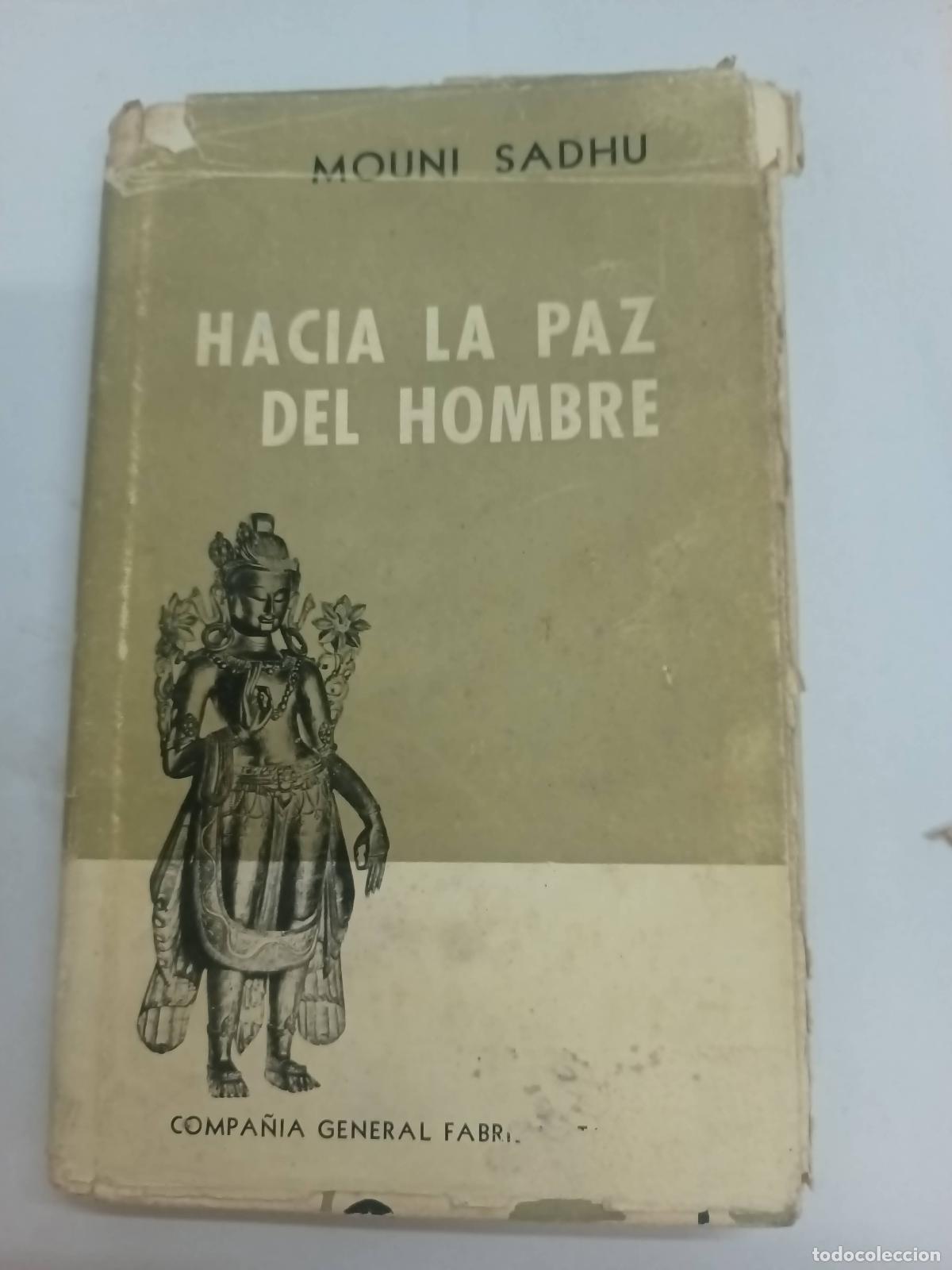 Libri di seconda mano: Hacia la paz del hombre. La experiencia del supremo yoga - Mouni Sadhu