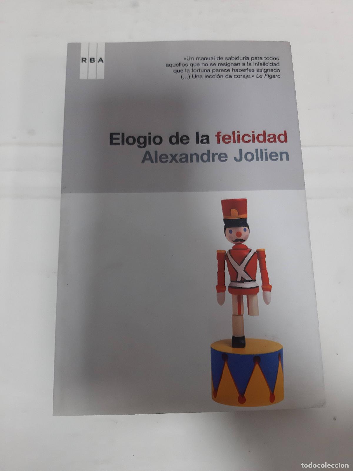 Libros: elogio de la felicidad rba - Jollien, Alexandre
