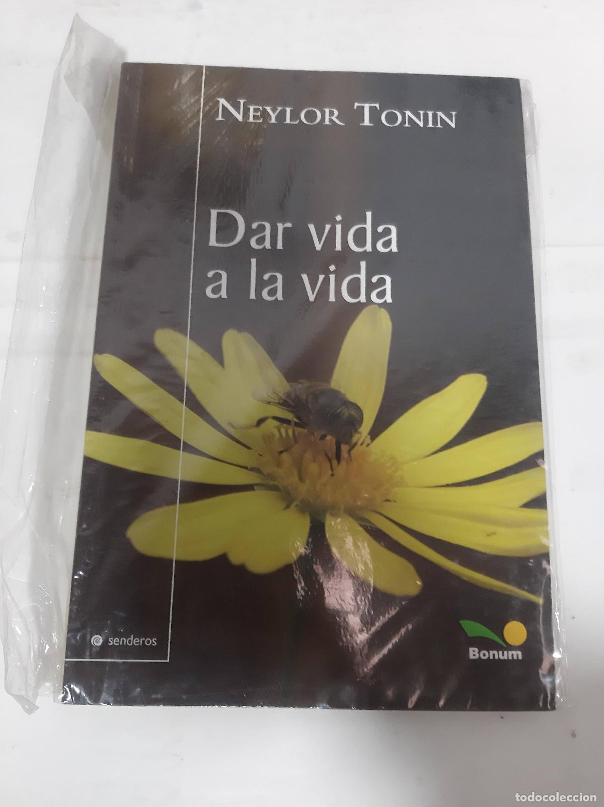 Libros: Dar vida a la vida - Neylor Tonin - Foto 1