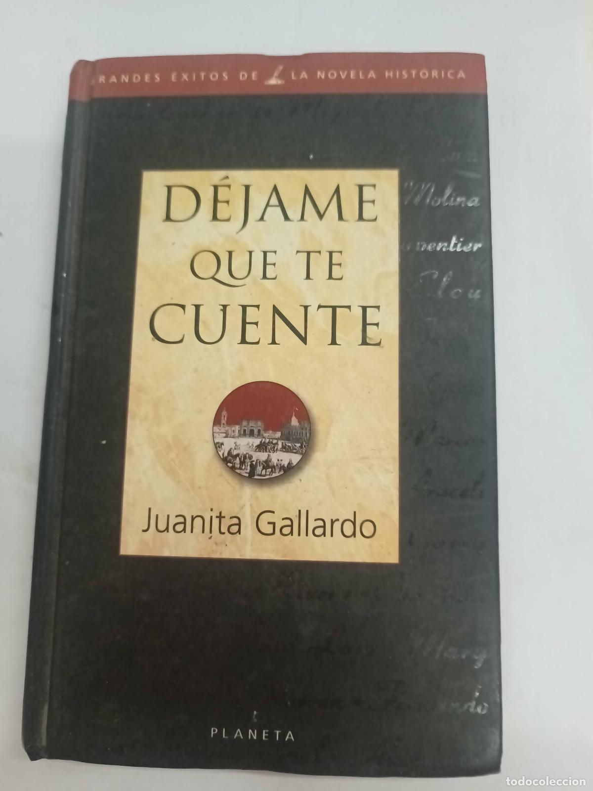B&uuml;cher: Dejame que te cuente - Juanita Gallardo