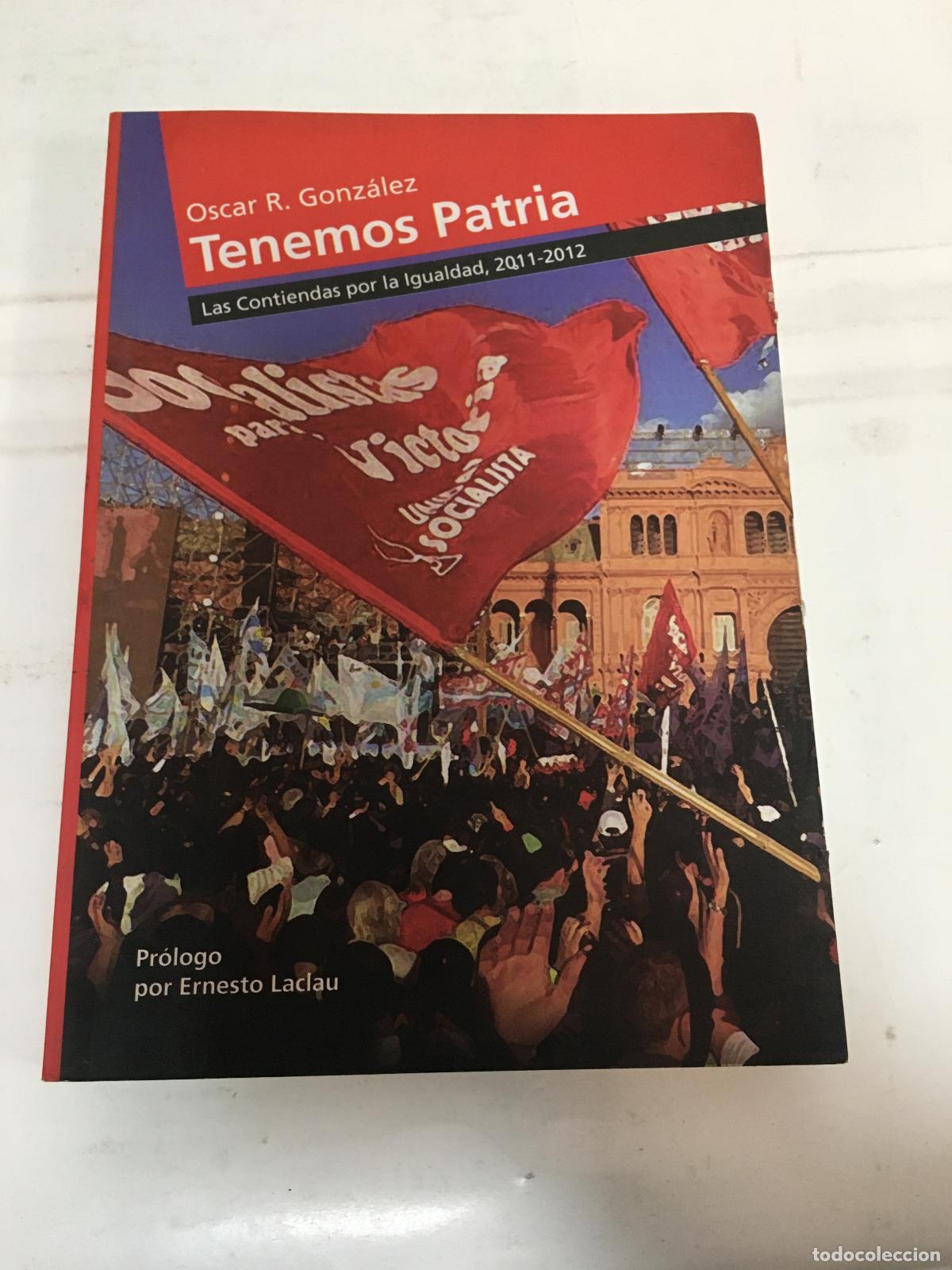 Libros: Tenemos patria - Oscar R. Gonzalez - Foto 1
