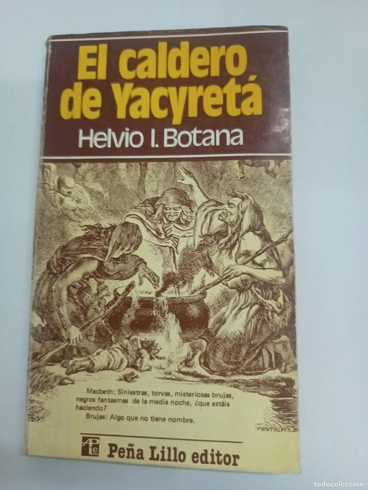 Libros: El caldero de yacyreta - Helvio Botana - Foto 1