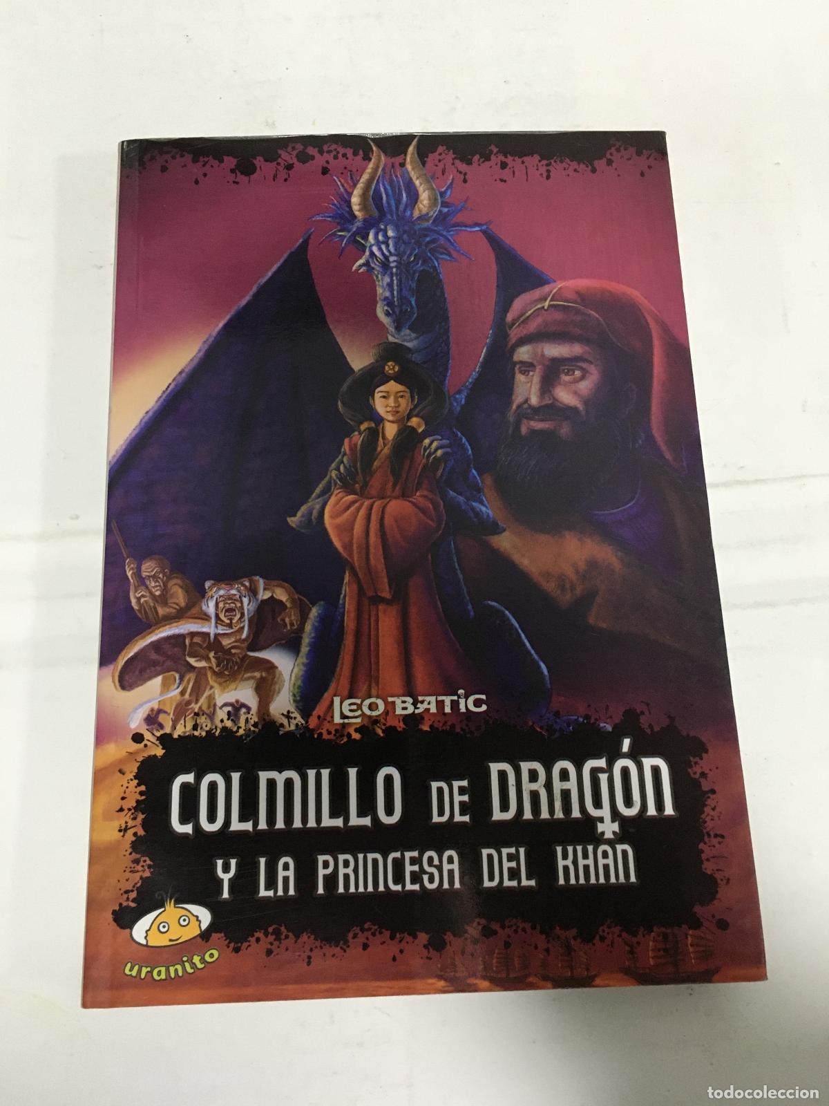 Libros: Colmillo de dragon y la princesa del Khan - Leo Batic - Foto 1