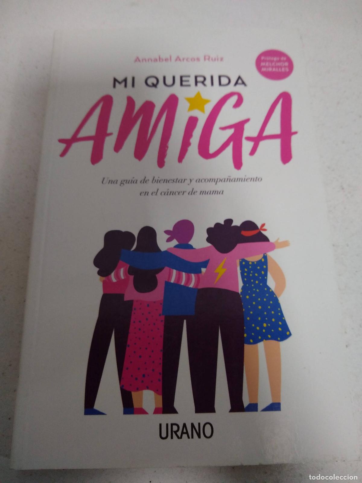 Libros: MI QUERIDA AMIGA - ARCOS RUIZ, ANNABEL - Foto 1