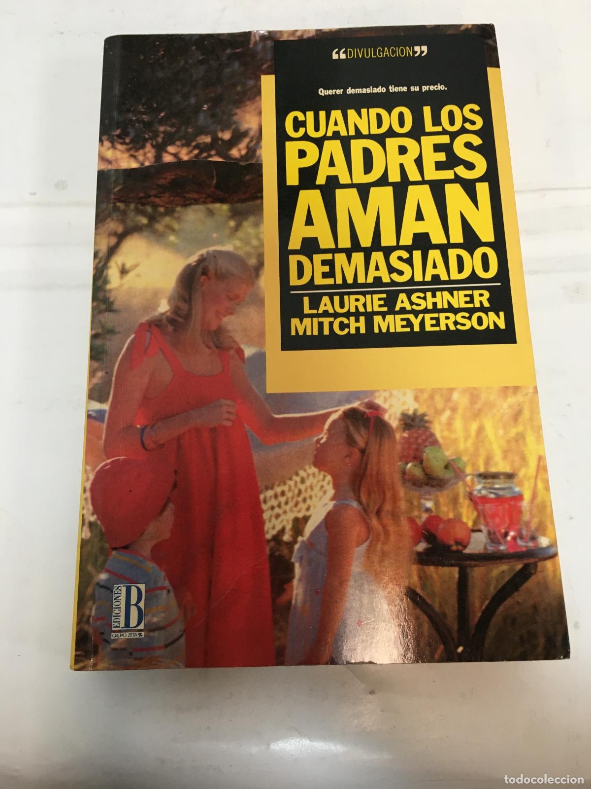 Libros: Cuando los padres aman demasiado - Ashner / Meyerson - Foto 1