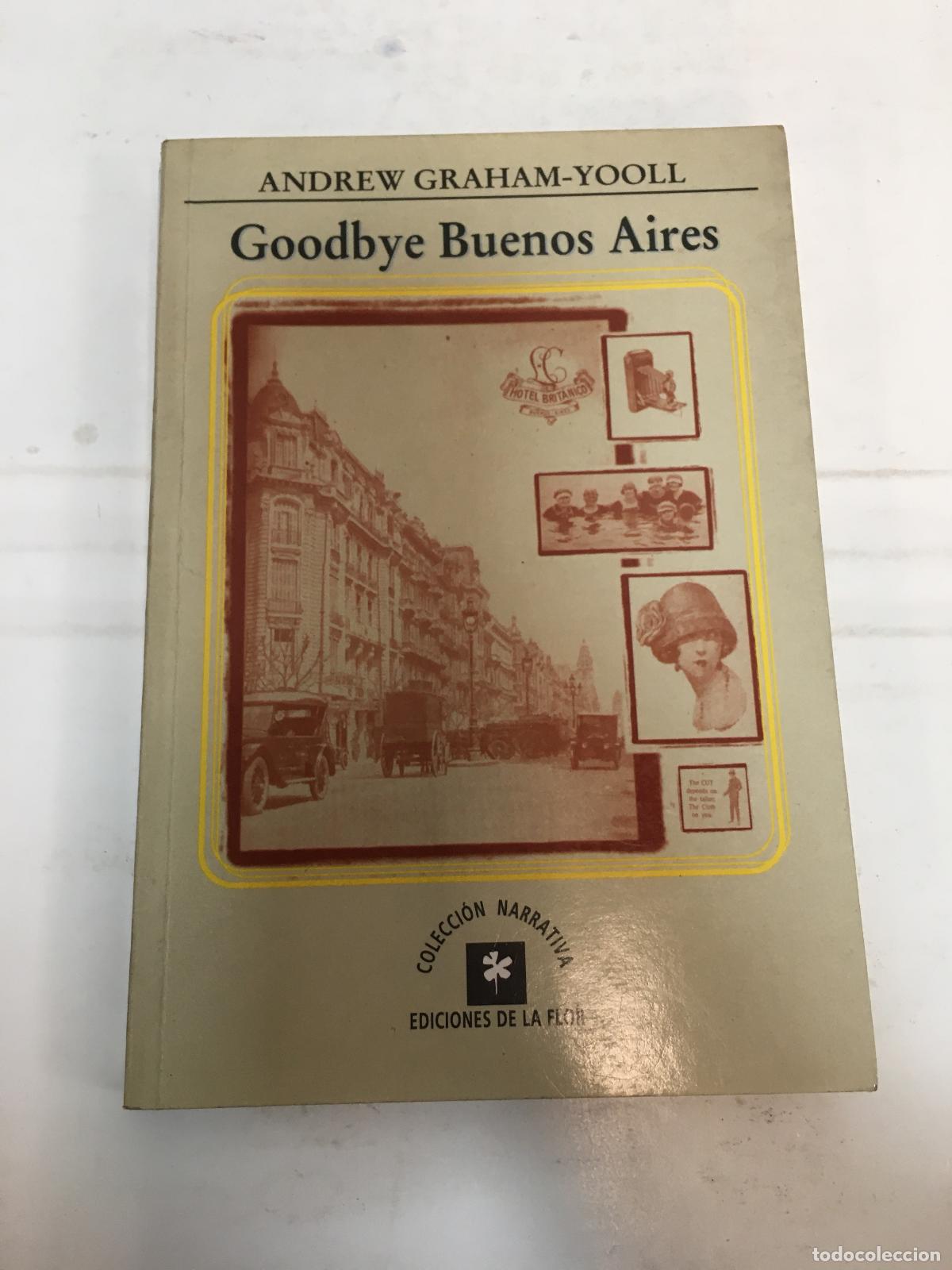 Libros: Goodbye Buenos Aires - Andrew Graham Yool - Foto 1