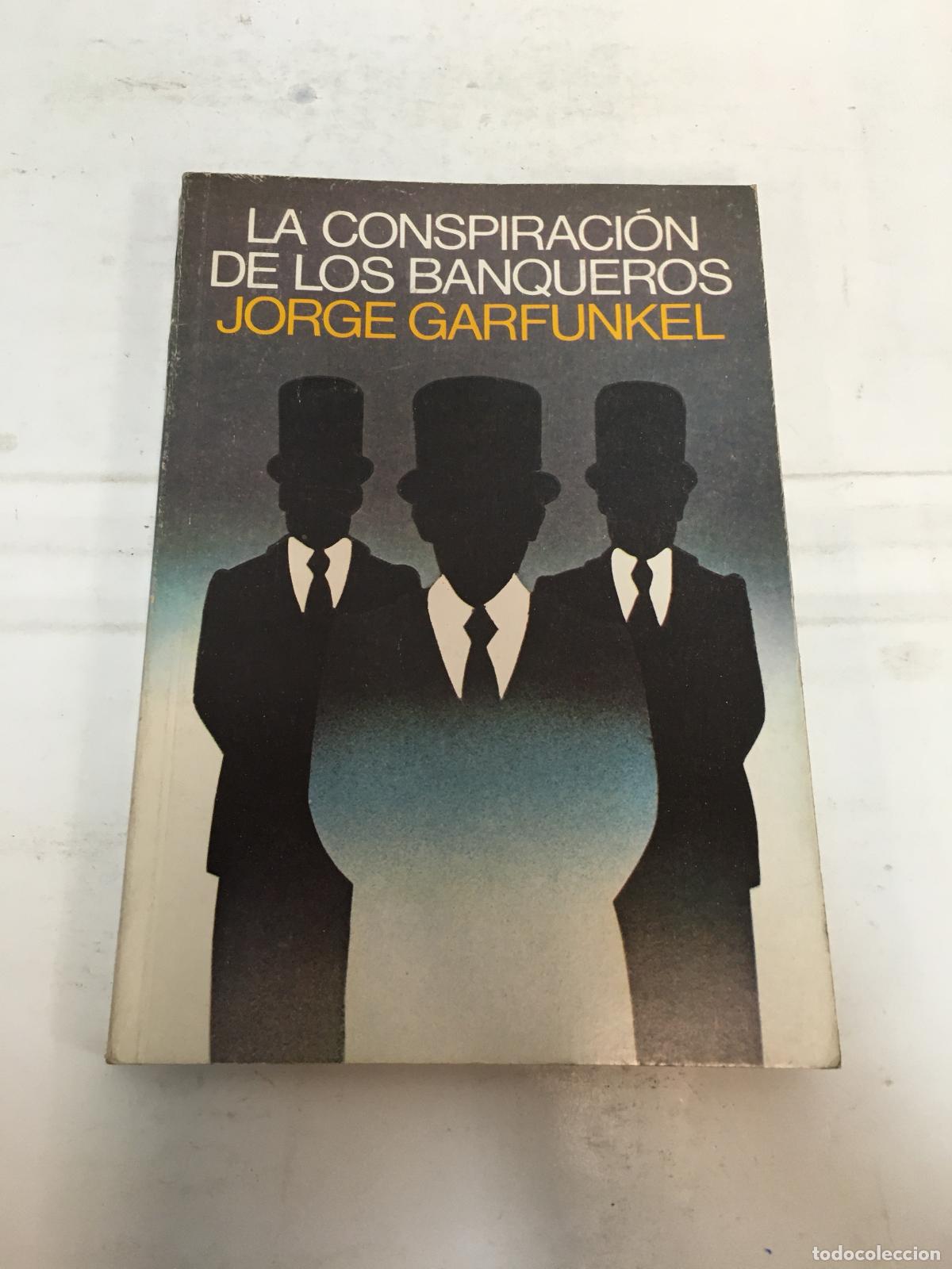 Libros: La conspiraci&oacute;n de los banqueros - Jorge Garfunkel - Foto 1