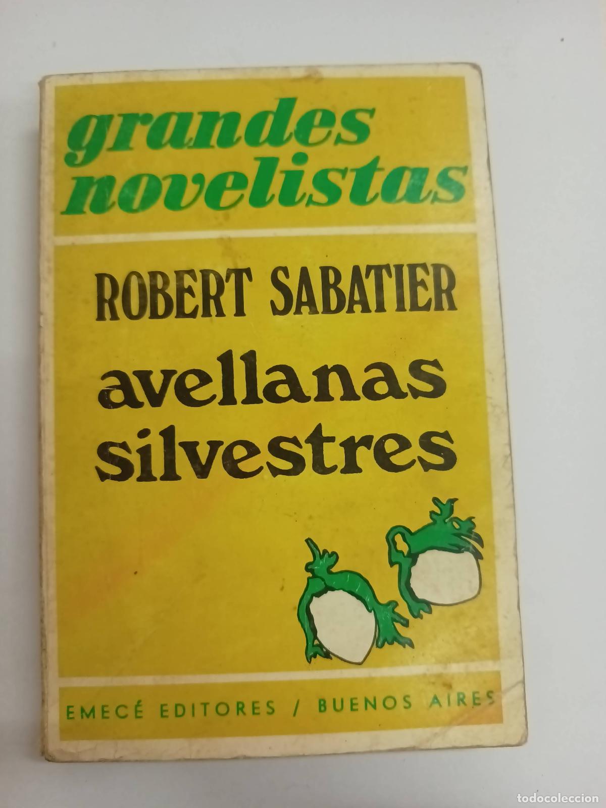 Libri di seconda mano: Avellanas silvestres - Robert Sabatier