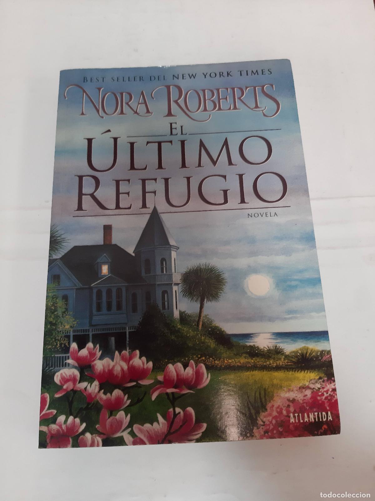 Libros: El &uacute;ltimo refugio - Nora Roberts - Foto 1
