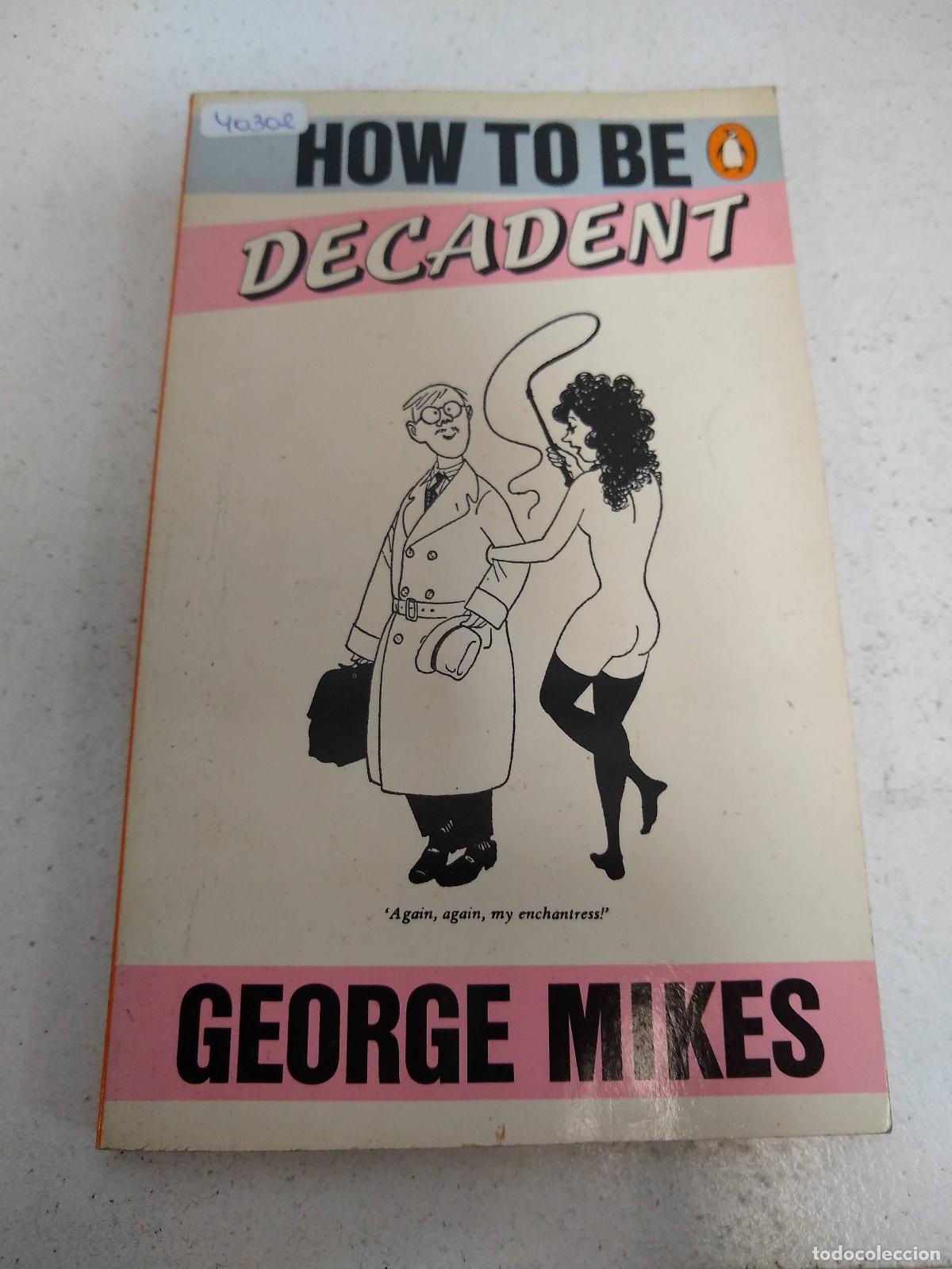 Libros: How to be decadent - Georges Mikes - Foto 1