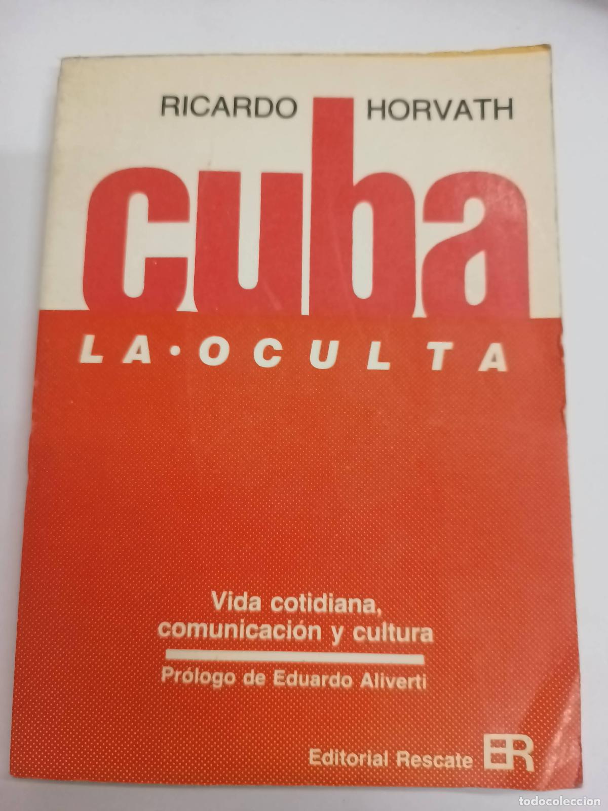 Libros: Cuba, la oculta - Ricardo Horvath - Foto 1