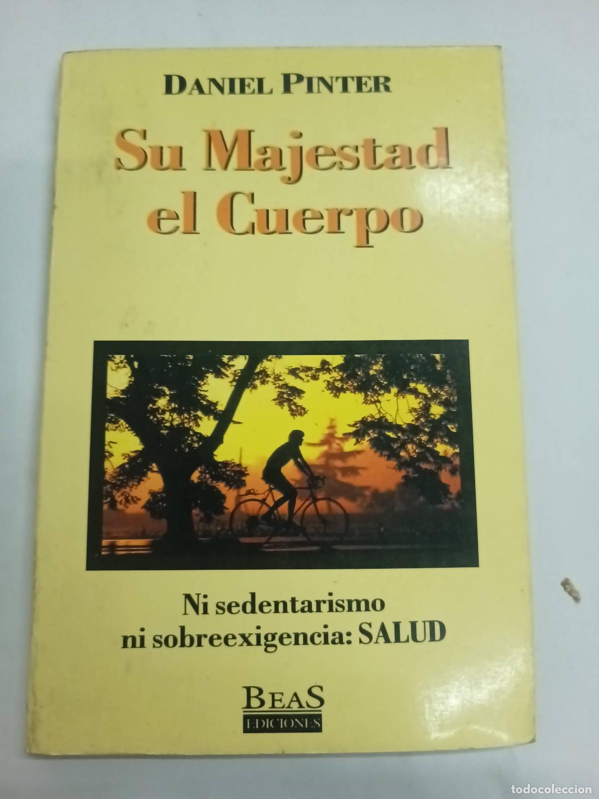 Libros: Su majestad el cuerpo - Daniel pinter - Foto 1