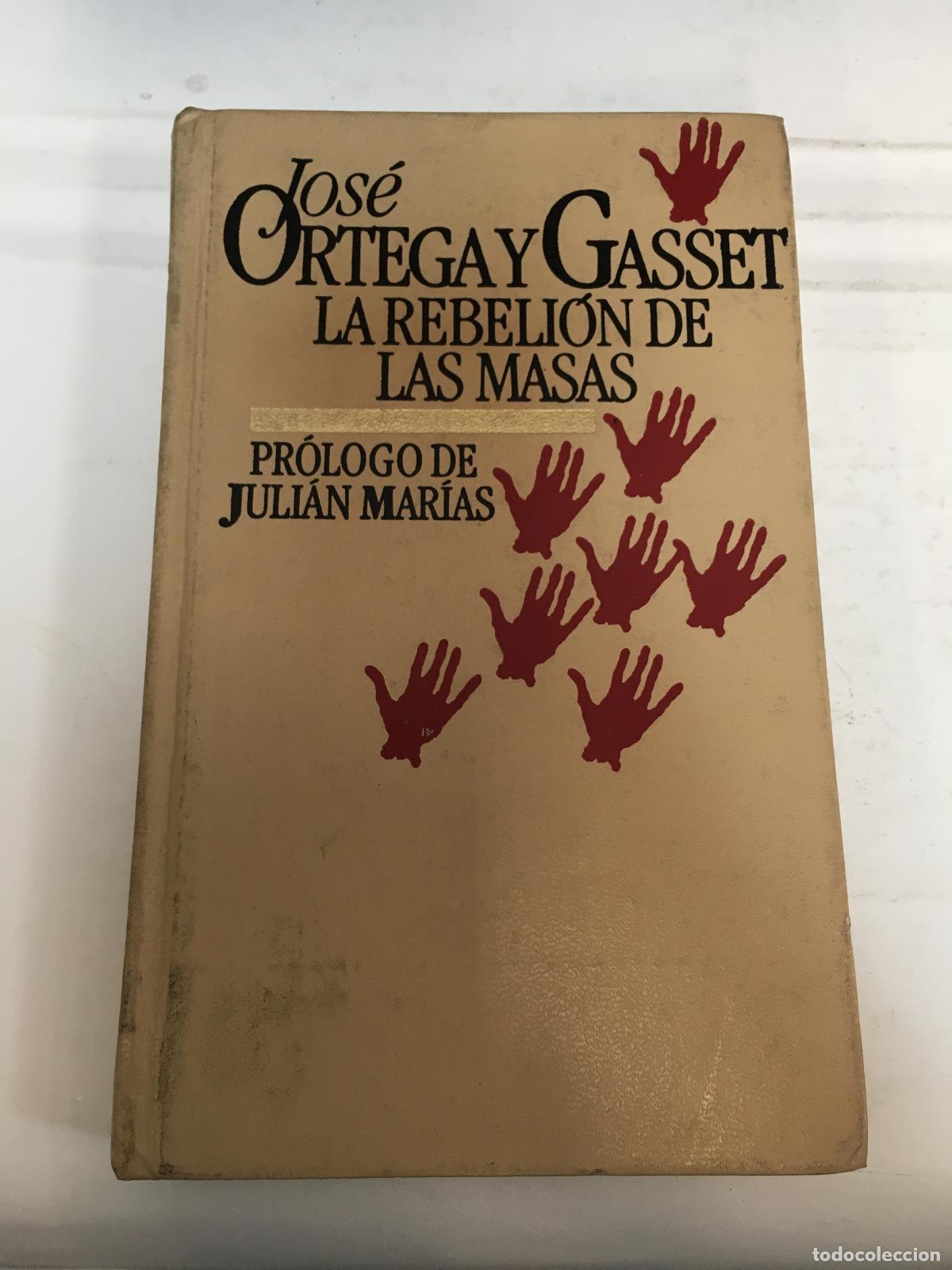 Libros: La rebelion de las masas - Jose Ortega y Gasset