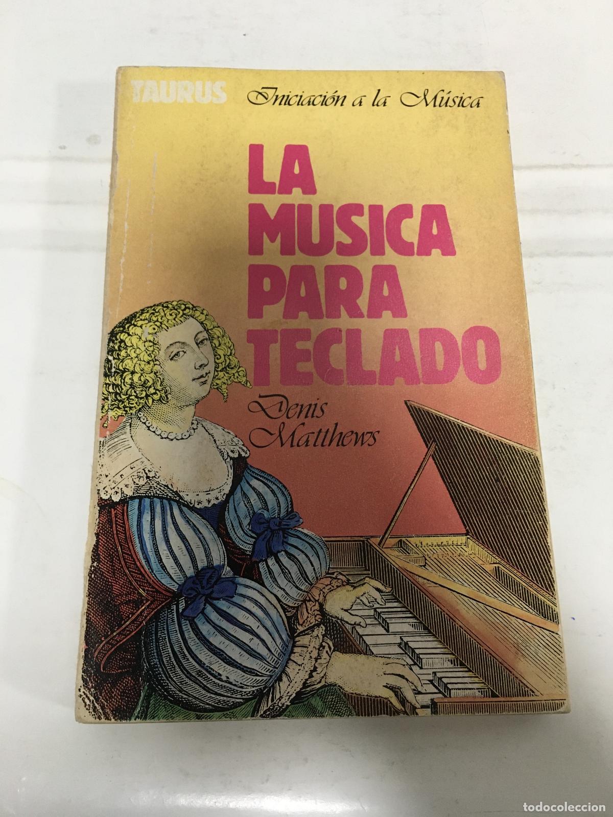 Libros: La musica para teclado - Denis Matthews - Foto 1