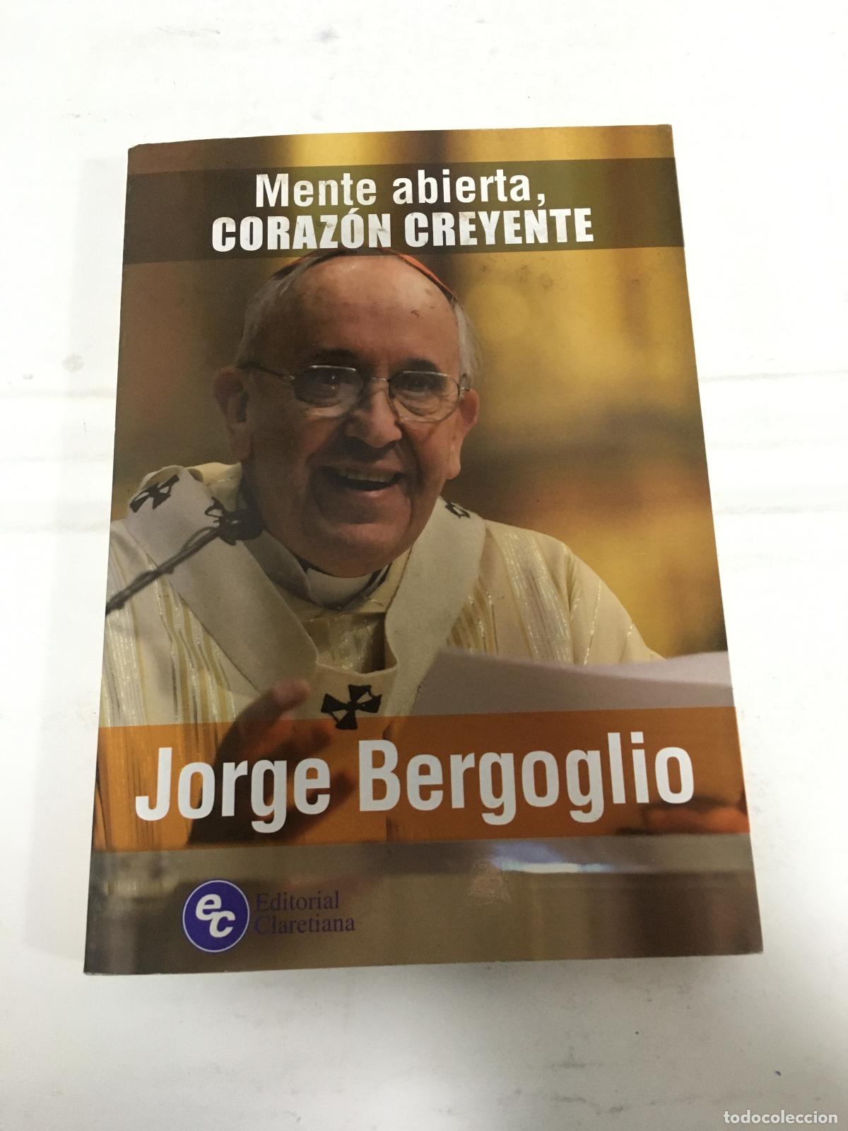 Libros: Mente abierta, corazon creyente - Jorge Bergoglio - Foto 1