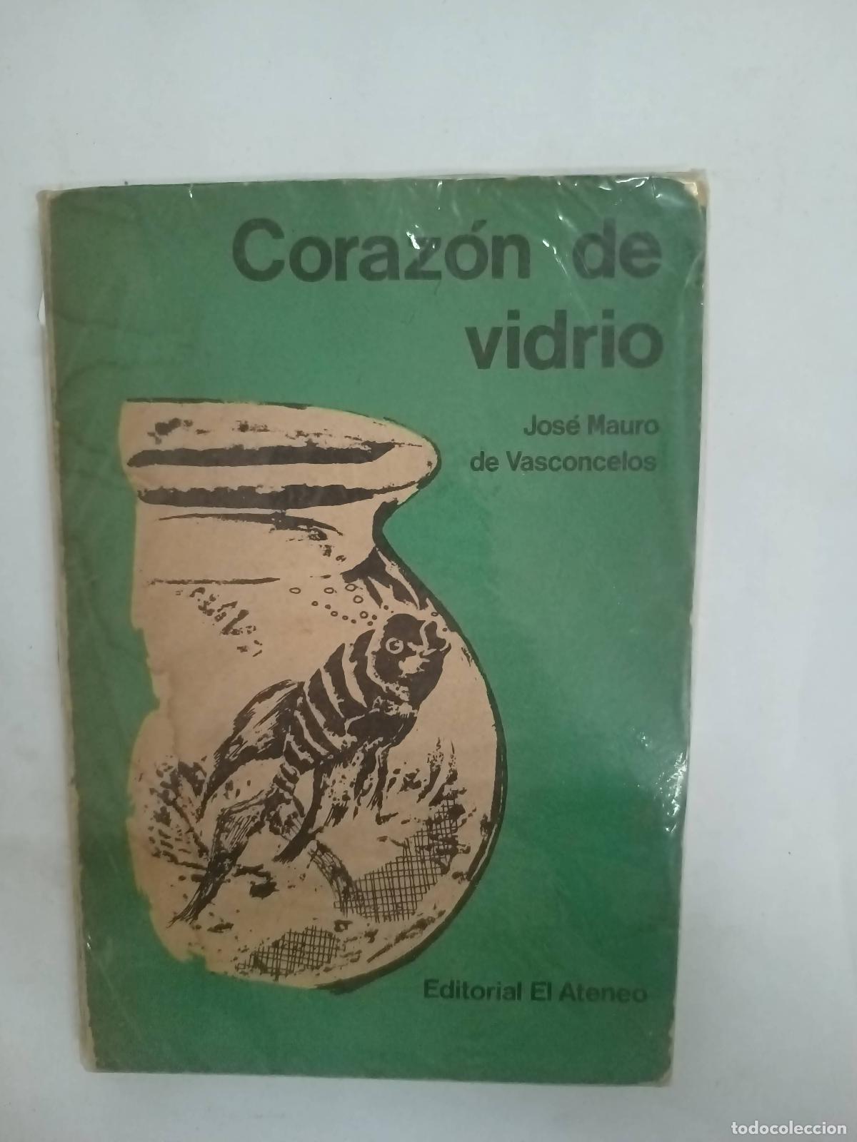 Libros: Corazon de vidrio - Jose Mauro de Vasconcelos - Foto 1