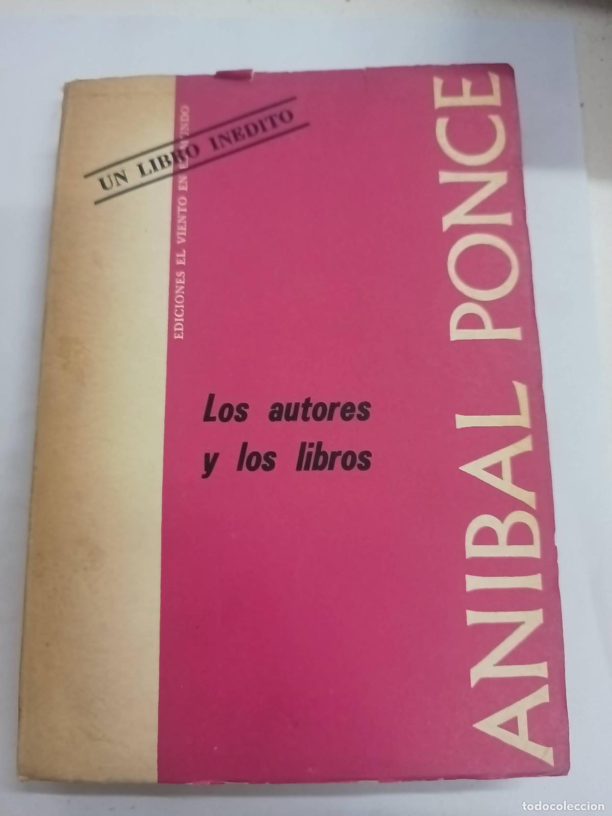 Libros: Los autores y los libros - Anibal Ponce - Foto 1