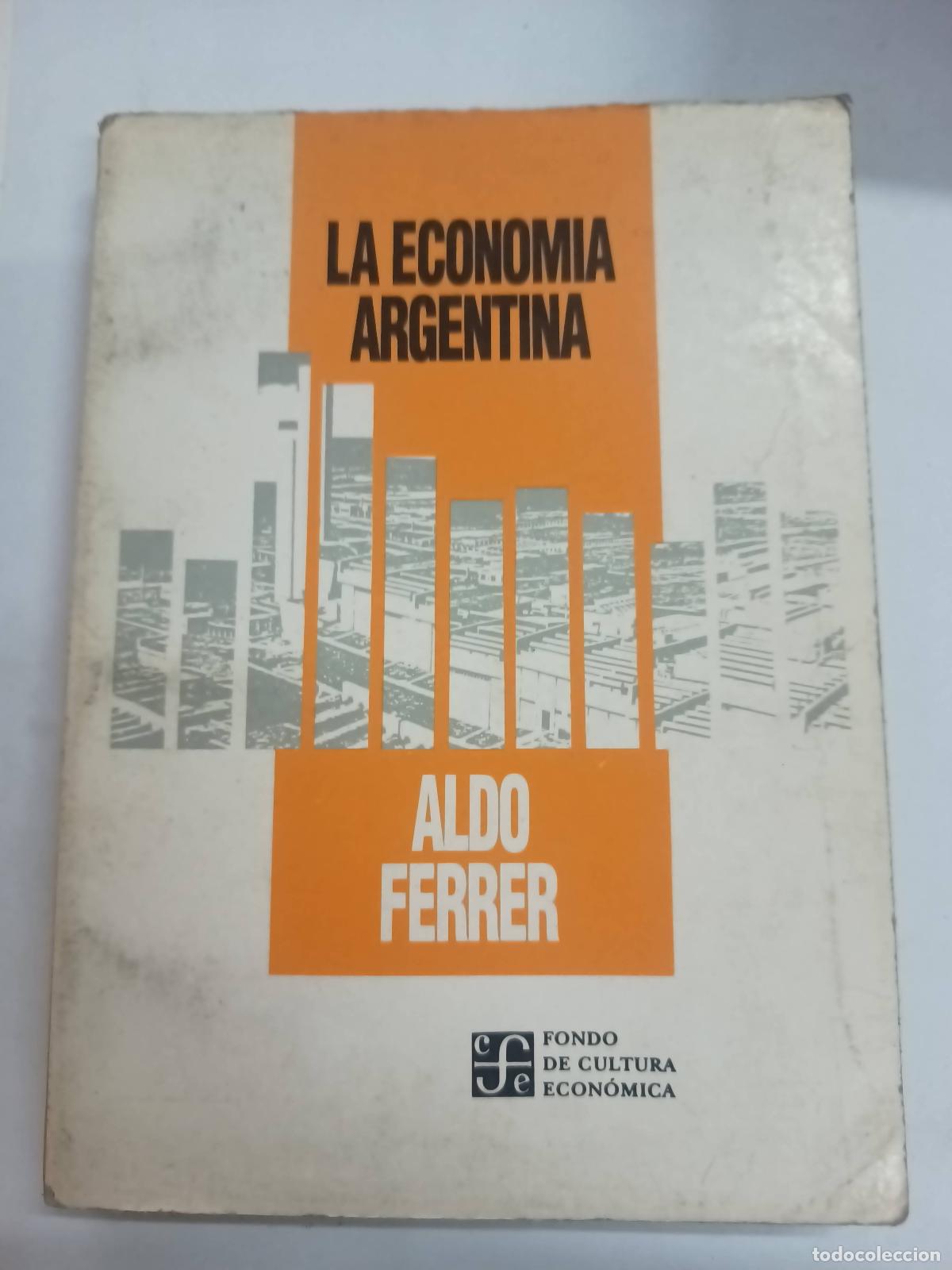 Libros: La econom&iacute;a argentina - Aldo Ferrer - Foto 1