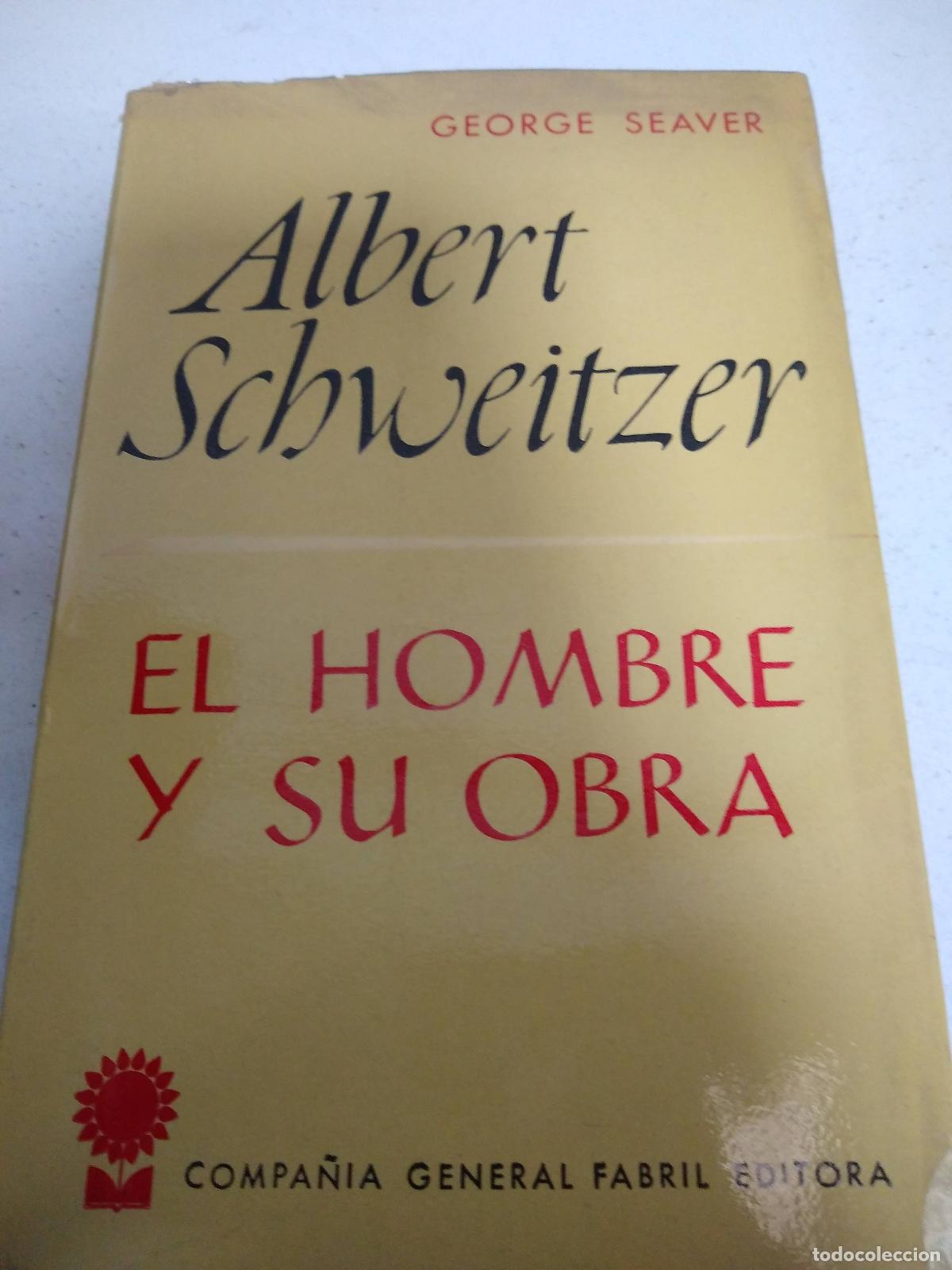 books: Albert schweitzer el hombre y su obra - George Seaver