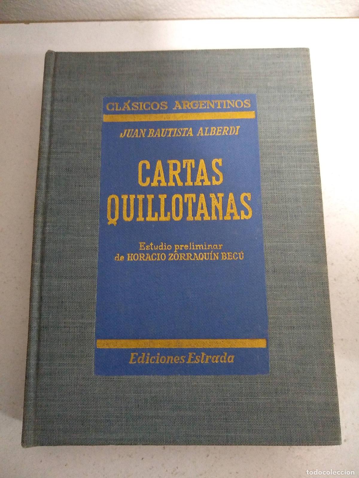 Libri di seconda mano: Cartas Quillotanas - Juan Bautista Alberdi