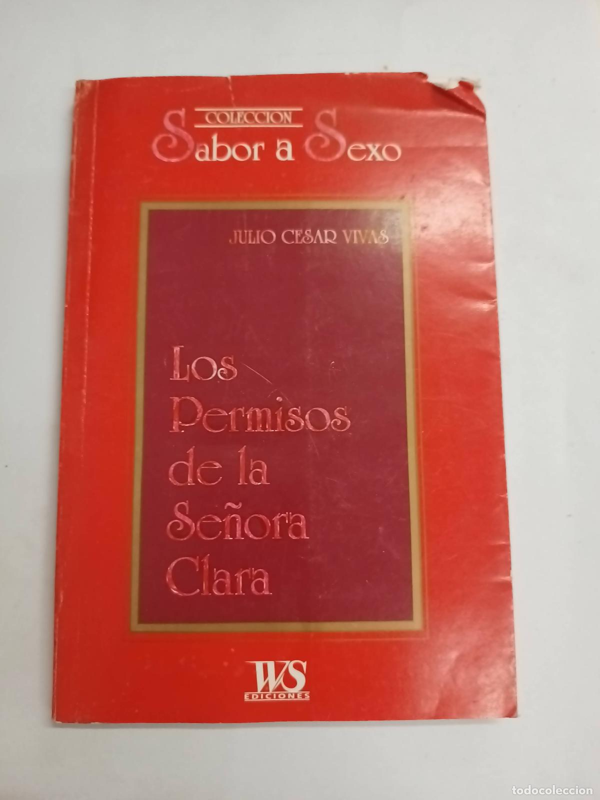 Libros: Los Permisos De La Se&ntilde;ora Clara - Julio Cesar Vivas