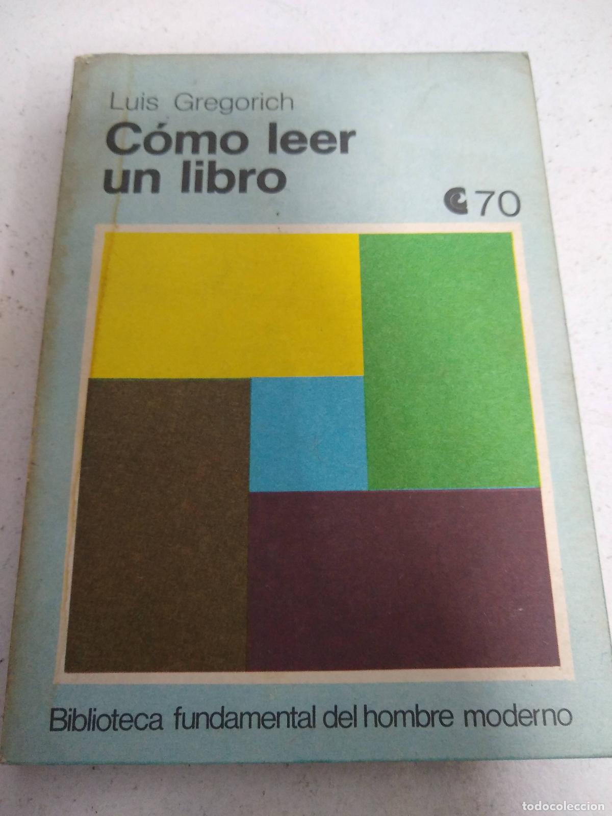 Libros: C&oacute;mo leer un libro - Luis Gregorich - Foto 1