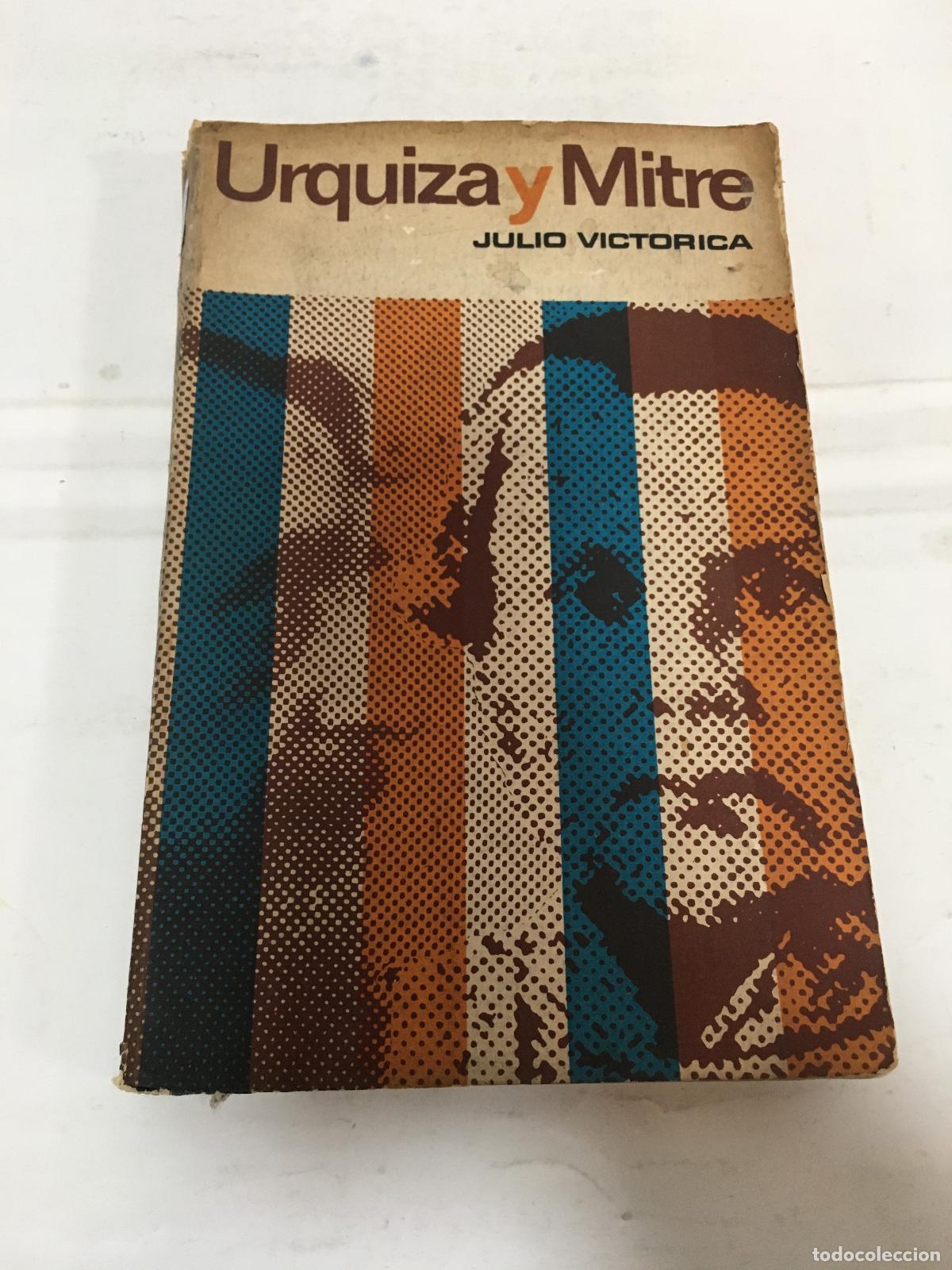 Libros: Urquiza y Mitre - Julio Victorica - Foto 1