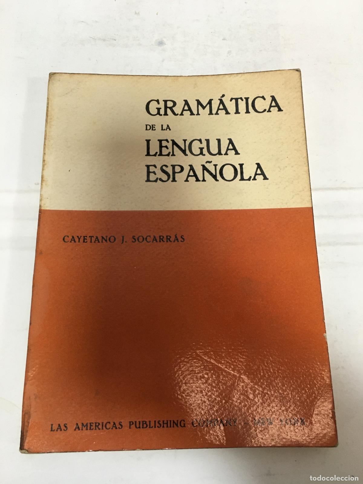 Libri di seconda mano: Gramatica de la lengua espa&ntilde;ola - Cayetano J Socarras