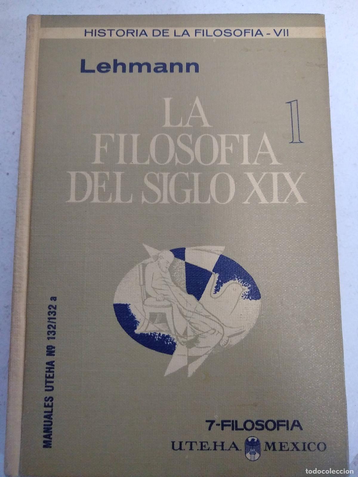 B&uuml;cher: La filosofia del siglo XIX 1 - Lehmann