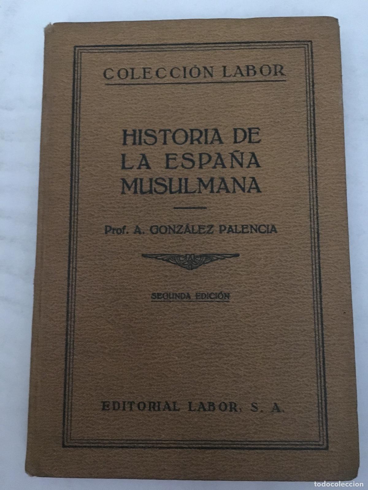 Libri di seconda mano: Historia de la espa&ntilde;a musulmana - A Gonzalez Palencia
