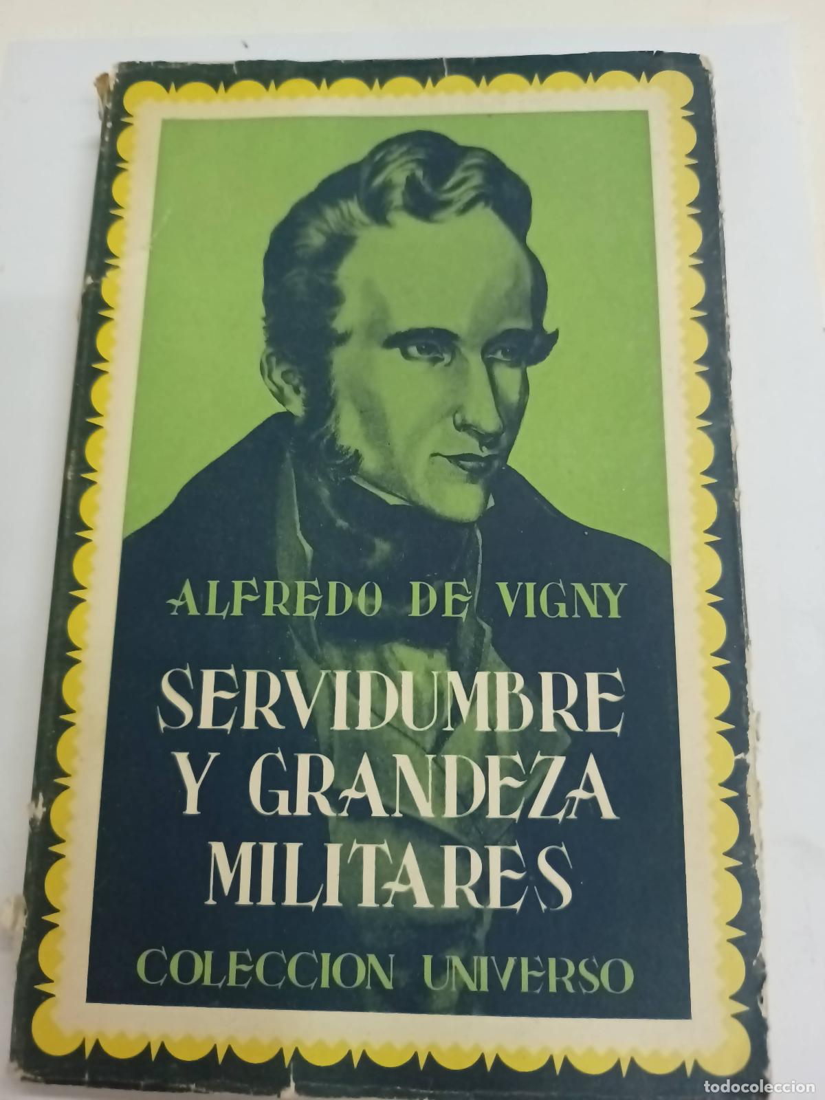 Libri di seconda mano: Servidumbre y grandeza militares - Alfredo de Vigny