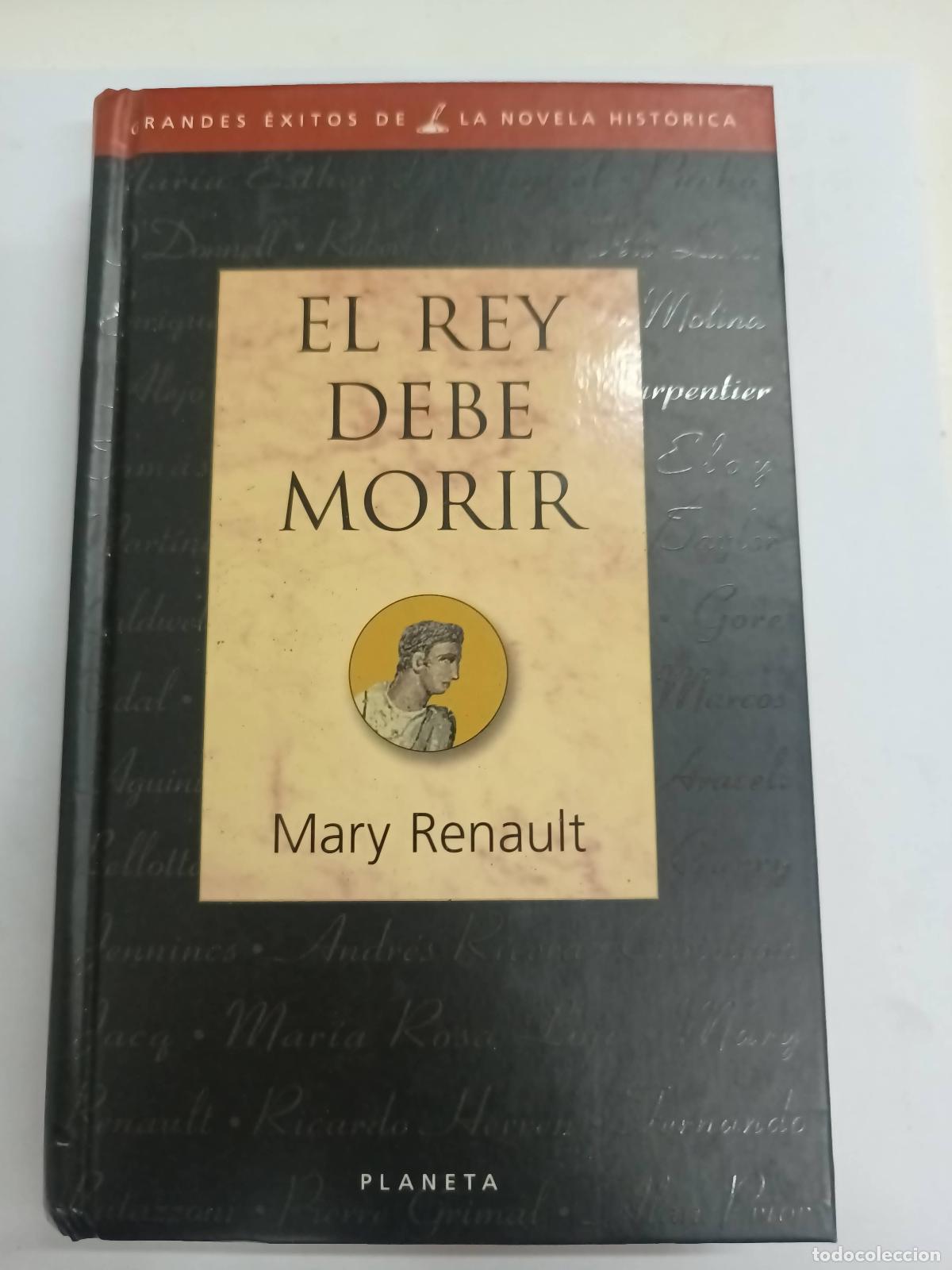 B&uuml;cher: El rey debe morir - Mary Renualt